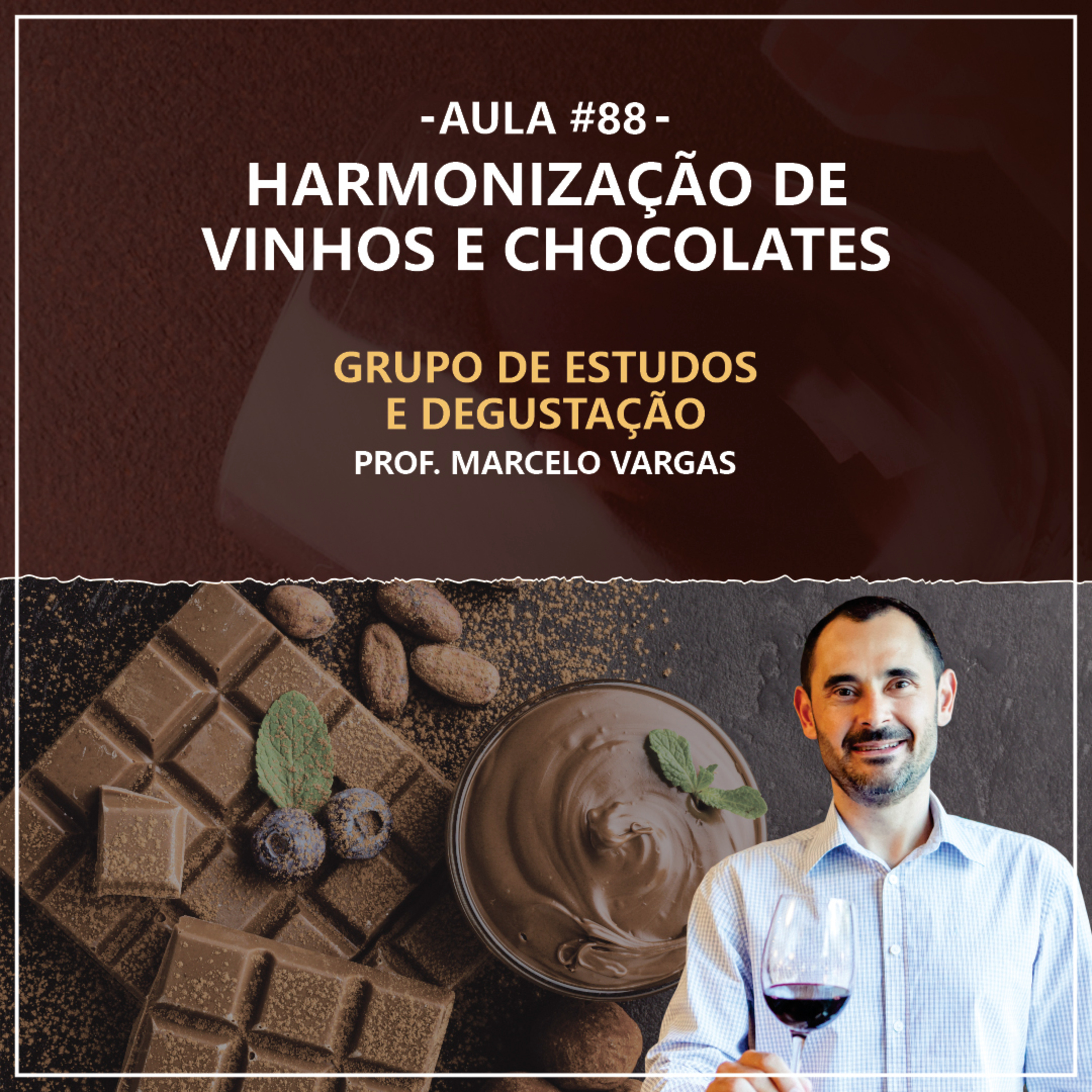 PODCAST aula 88 - Harmonização de vinhos e chocolates - Prof. Marcelo Vargas episode artwork