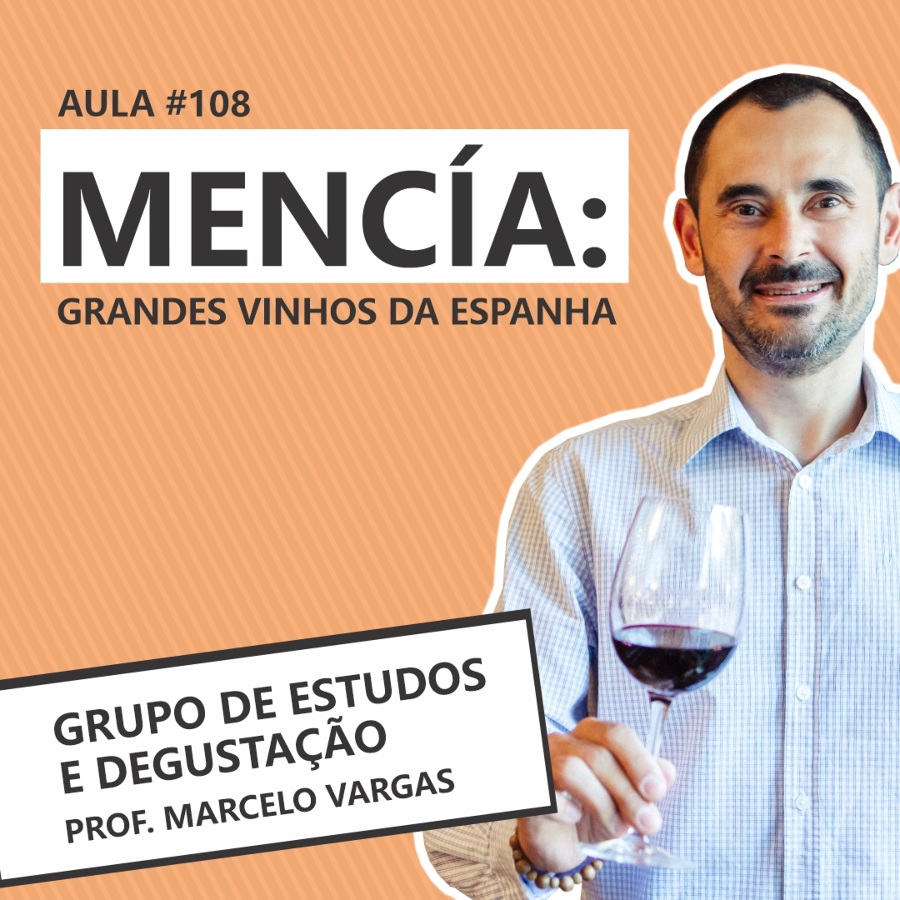 Aula 108 - Mencía: Grandes vinhos da Espanha - Prof. Marcelo Vargas episode artwork