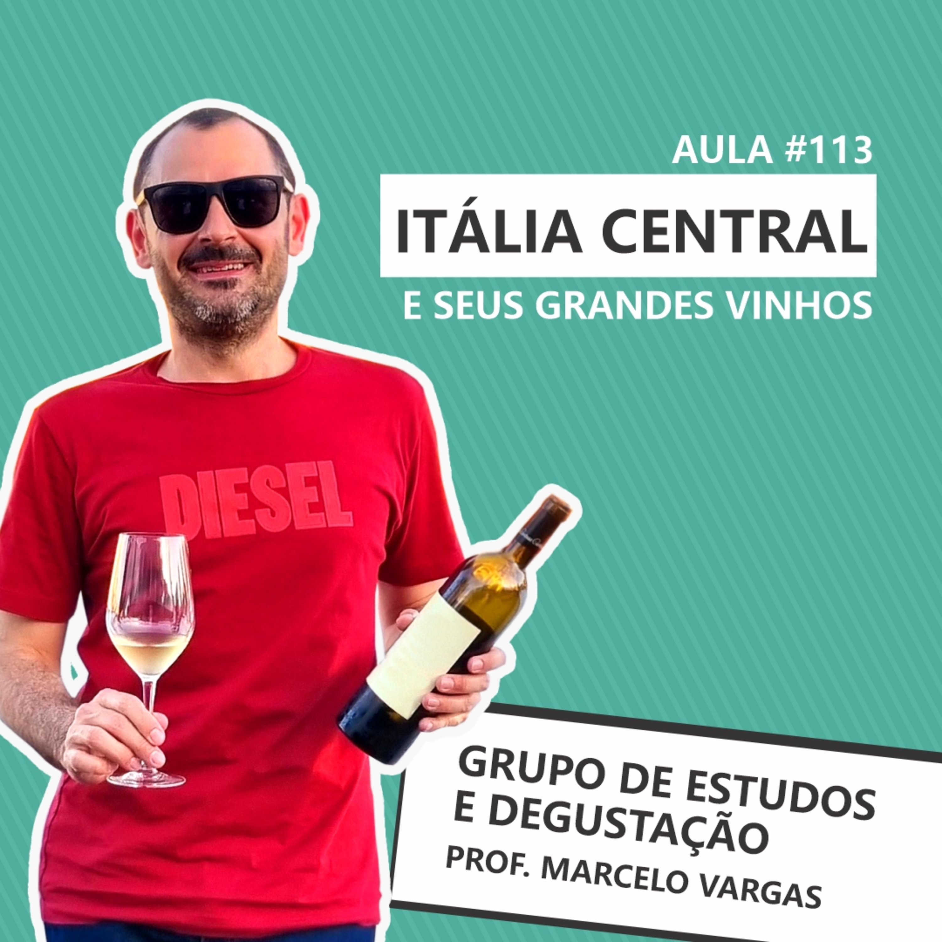 Podcast aula 113 - Itália central e seus grandes vinhos - Prof. Marcelo Vargas episode artwork