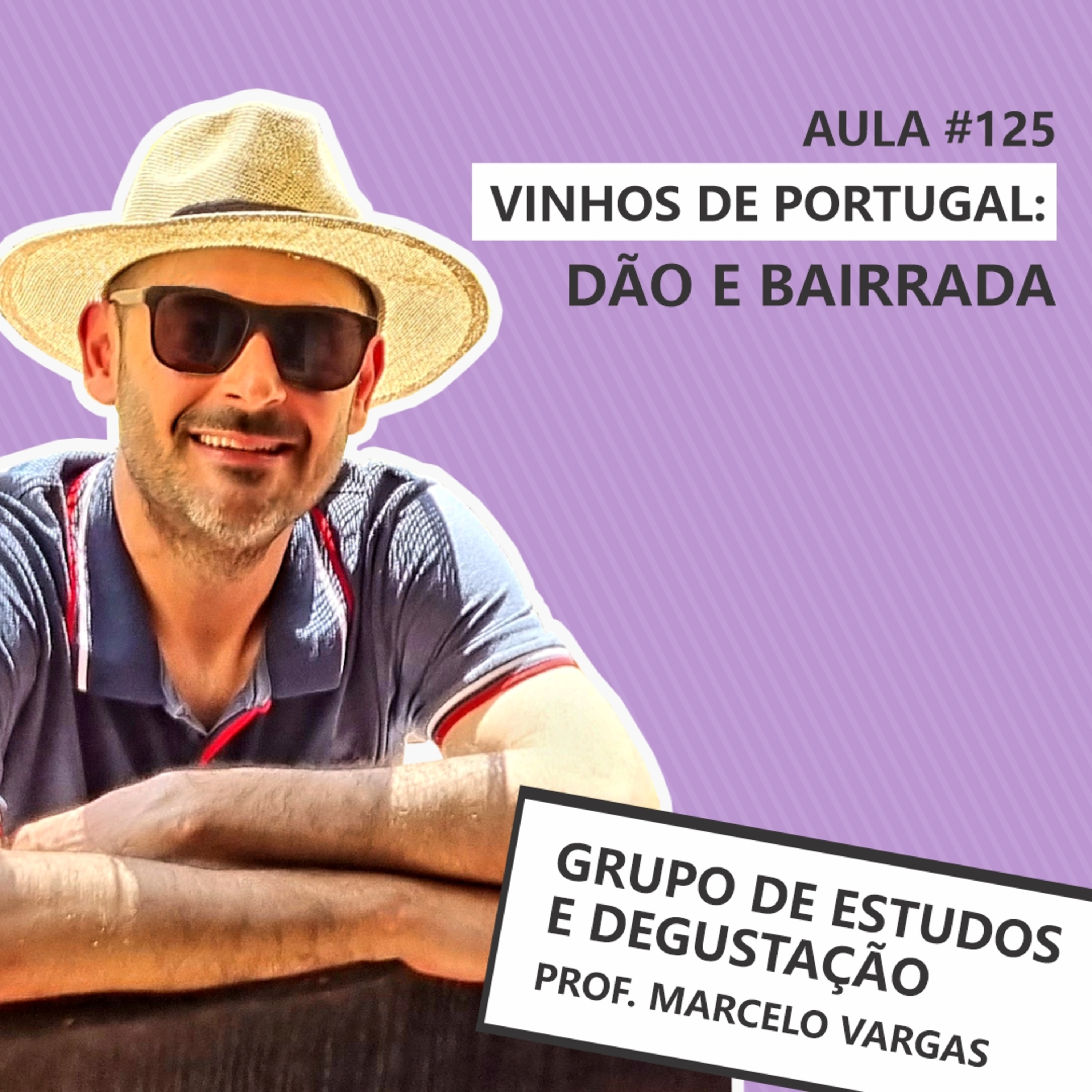 Podcast aula 125 - Vinhos de Portugal: Dão e Bairrada - Prof. Marcelo Vargas episode artwork