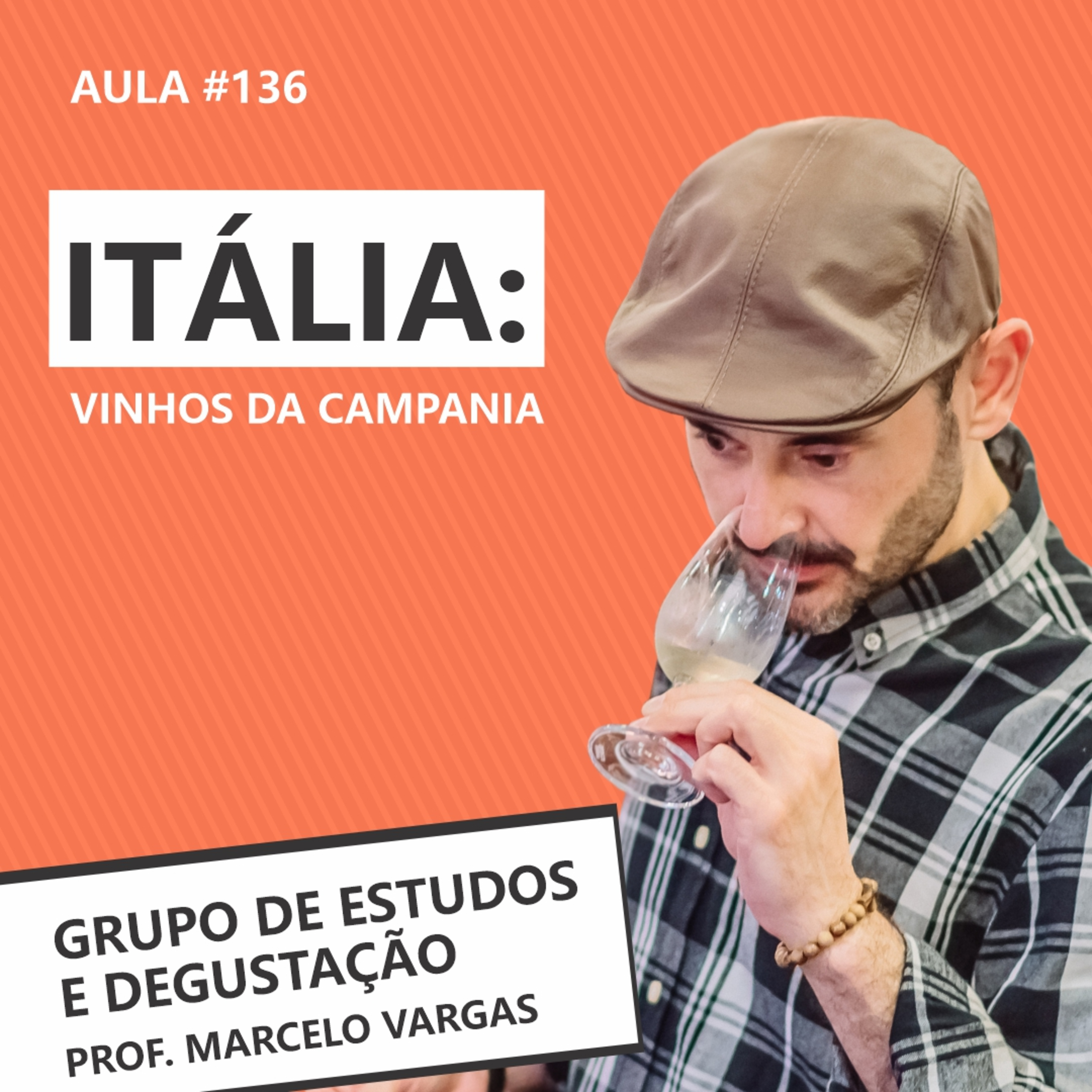 Podcast aula 136 - Itália: vinhos da Campania - Prof. Marcelo Vargas episode artwork