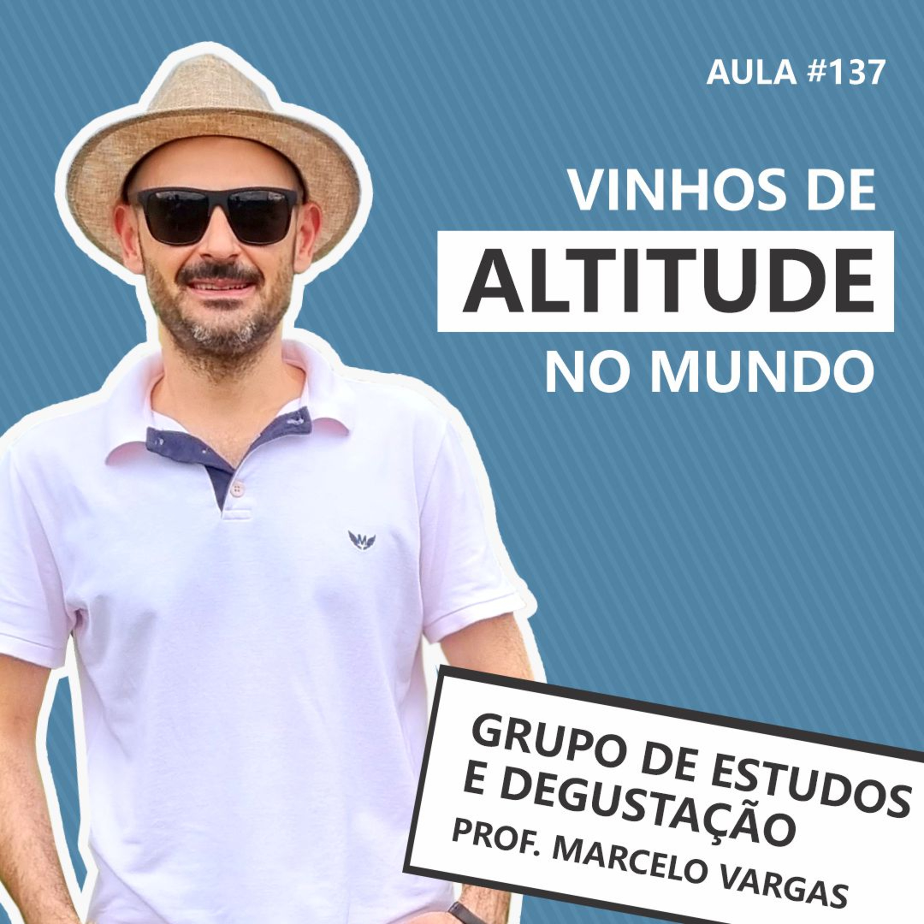 Podcast aula 137 - Vinhos de altitude no mundo - Prof. Marcelo Vargas episode artwork