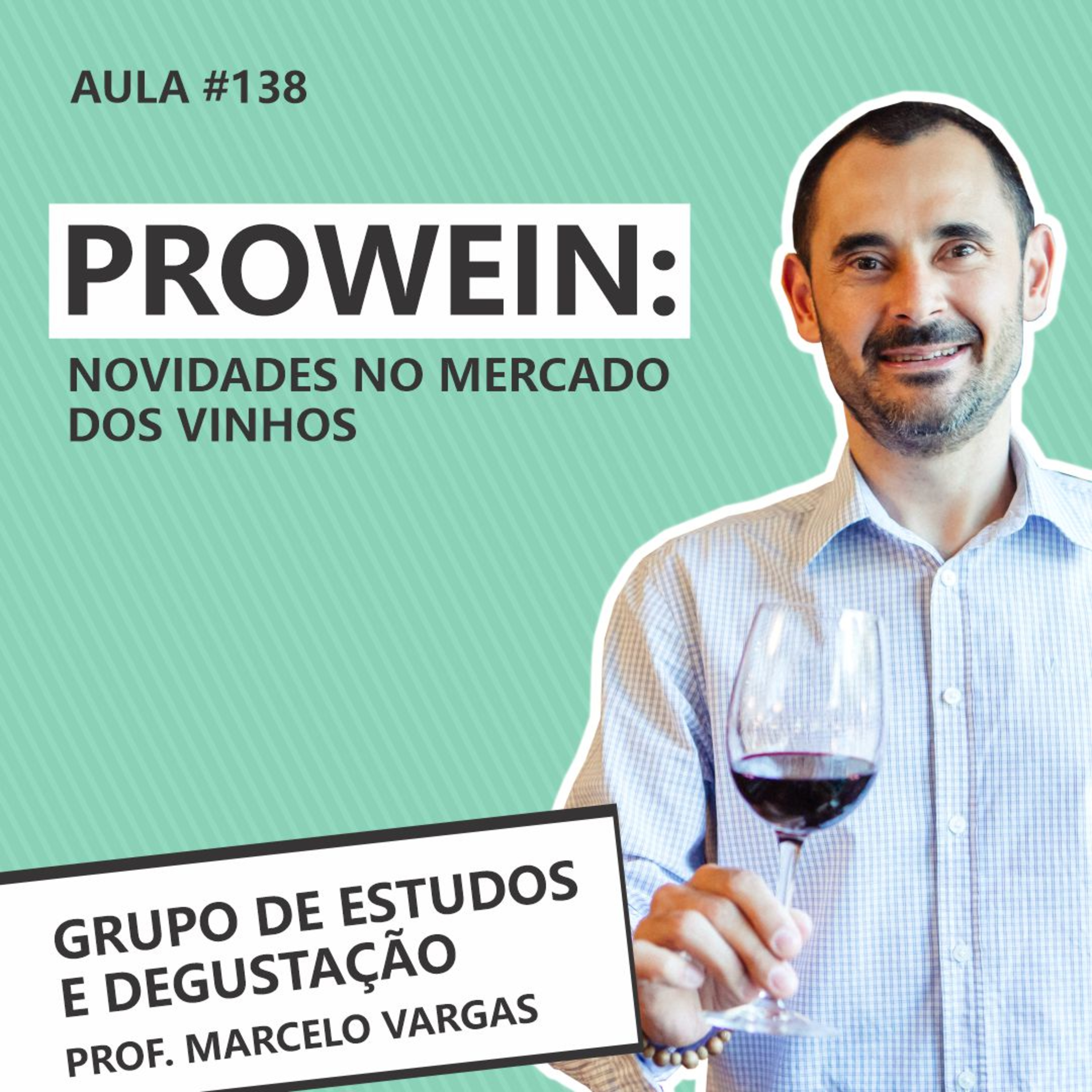 Podcast aula 138 - ProWein: novidades no mercado de vinhos - Prof. Marcelo Vargas episode artwork