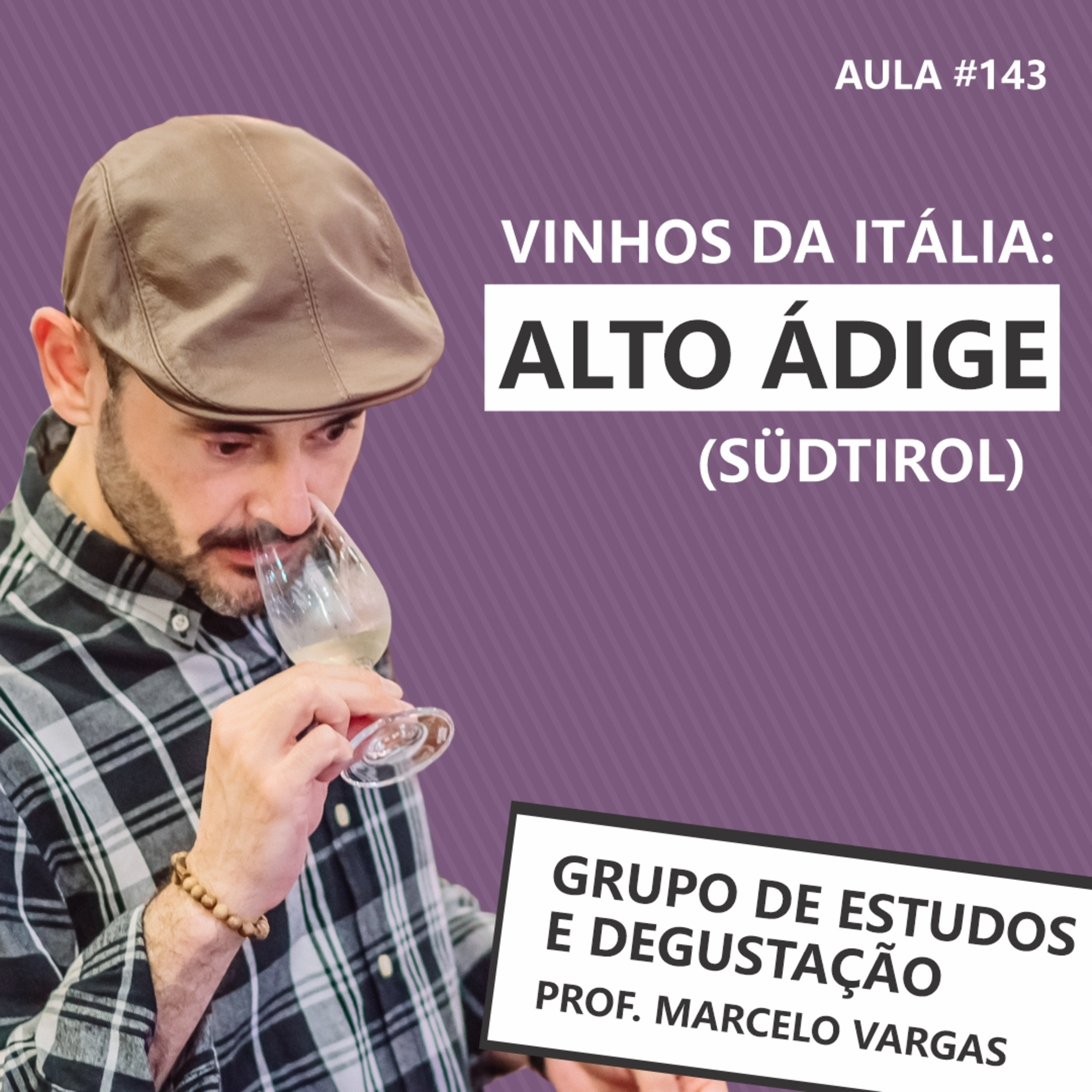 PODCAST aula 143 - Vinhos da Itália: Alto Ádige (Südtirol) - Prof. Marcelo Vargas episode artwork