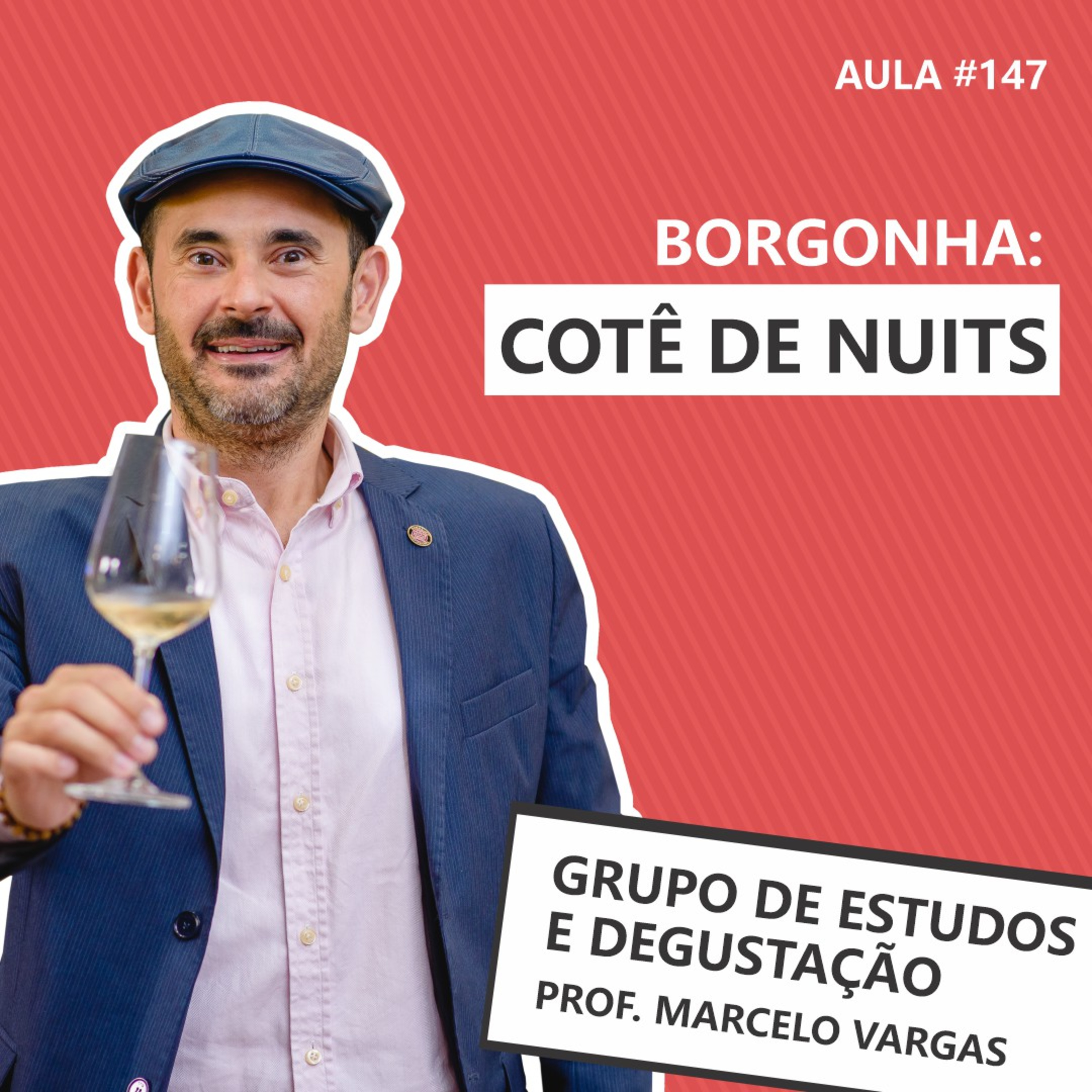 PODCAST aula 147 - Borgonha: Côte de Nuits - Prof. Marcelo Vargas episode artwork