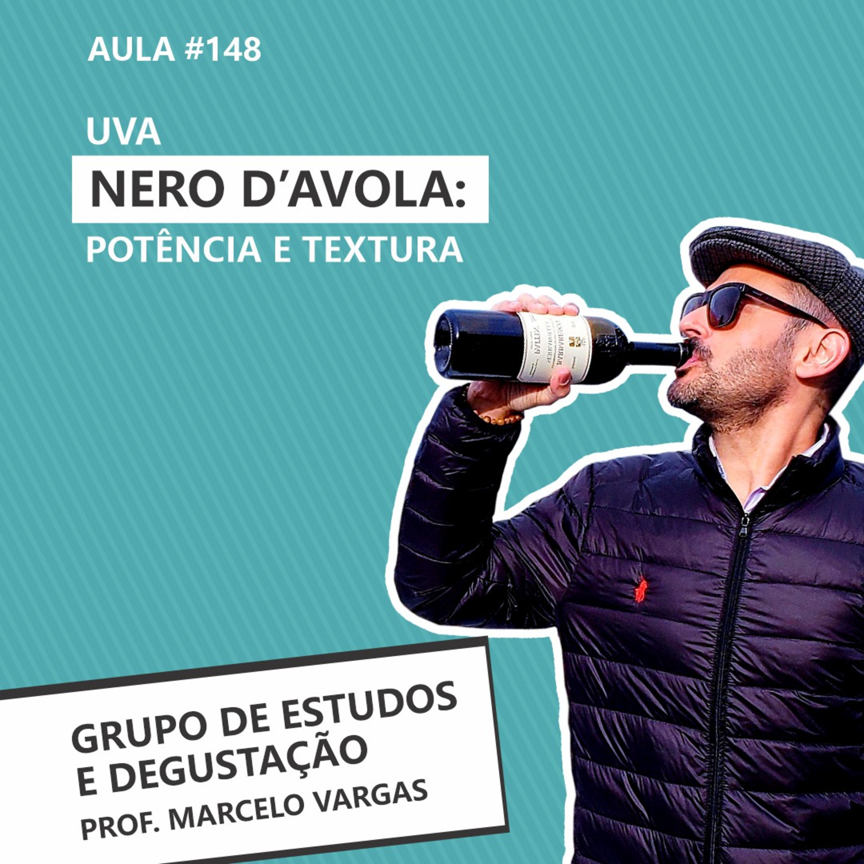 PODCAST aula 148 - Nero d'Avola: potência e textura - Prof. Marcelo Vargas episode artwork