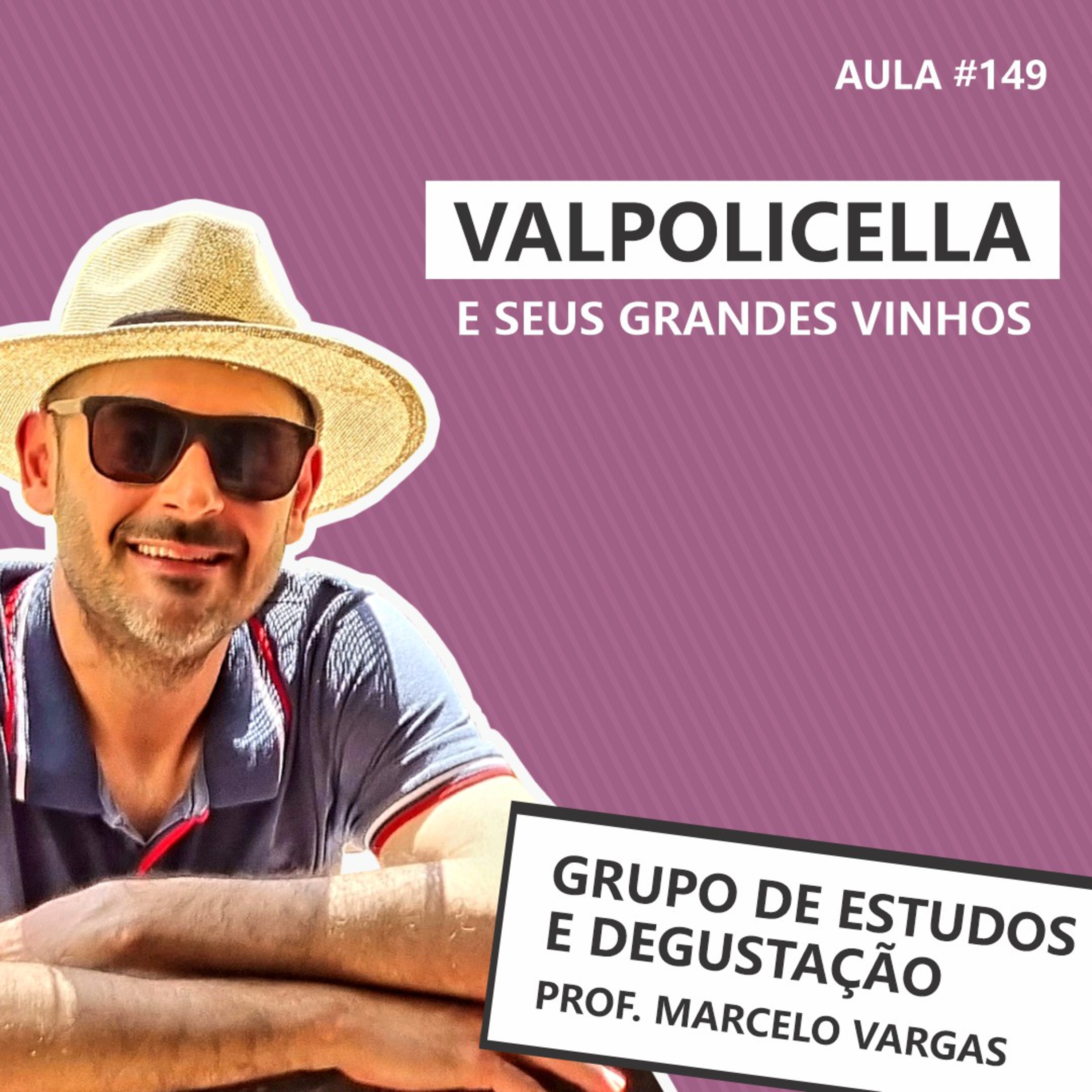 PODCAST aula 149 - Valpolicella e seus grandes vinhos - Prof. Marcelo Vargas episode artwork