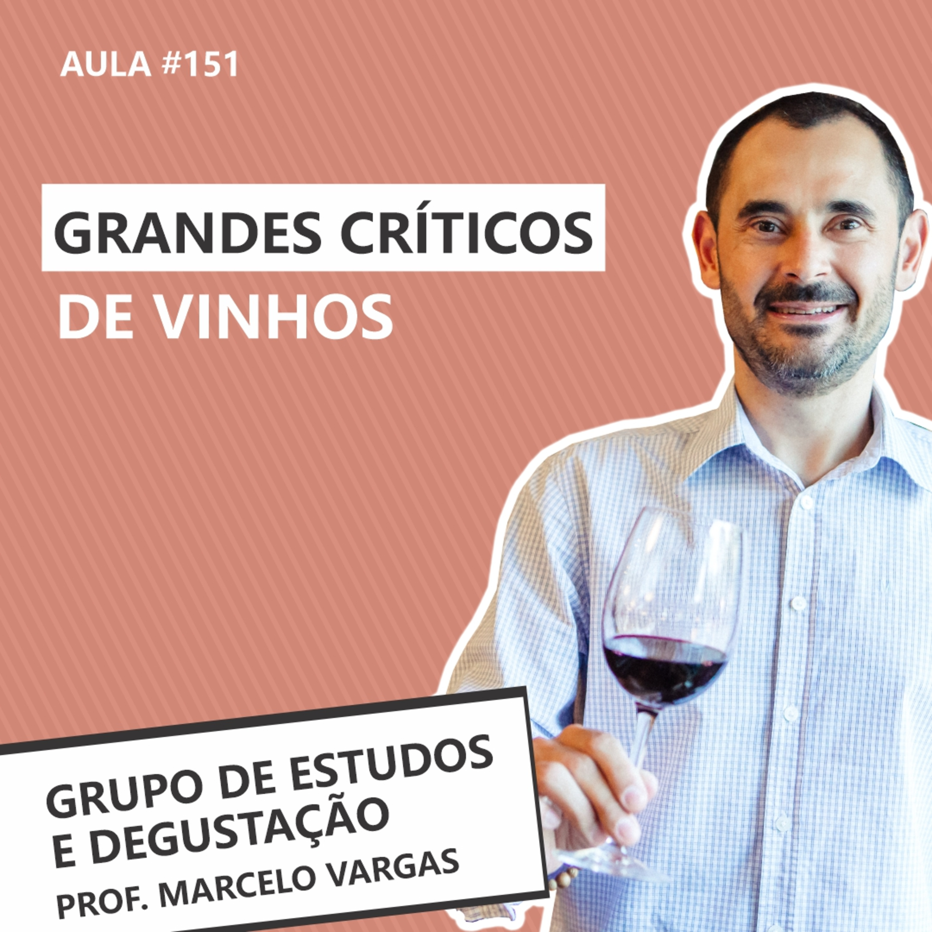 PODCAST aula 151 - Grandes críticos de vinhos - Prof. Marcelo Vargas episode artwork