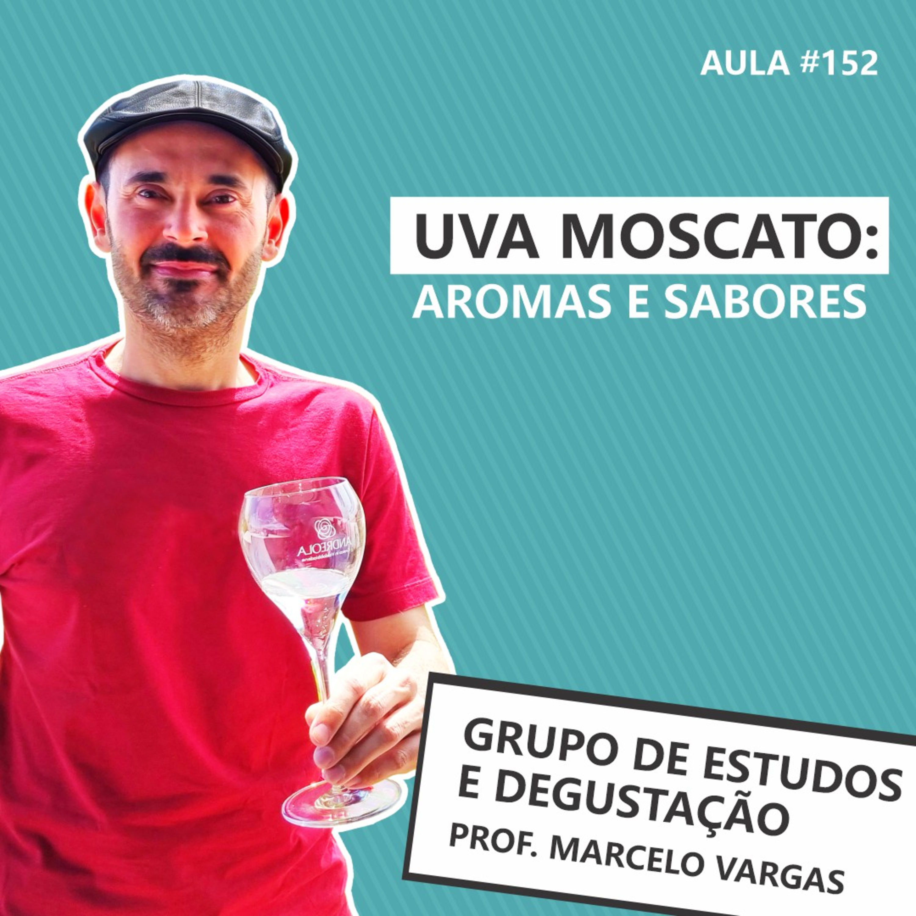 PODCAST aula 152 - Uva Moscato: aromas e sabores - Prof. Marcelo Vargas episode artwork