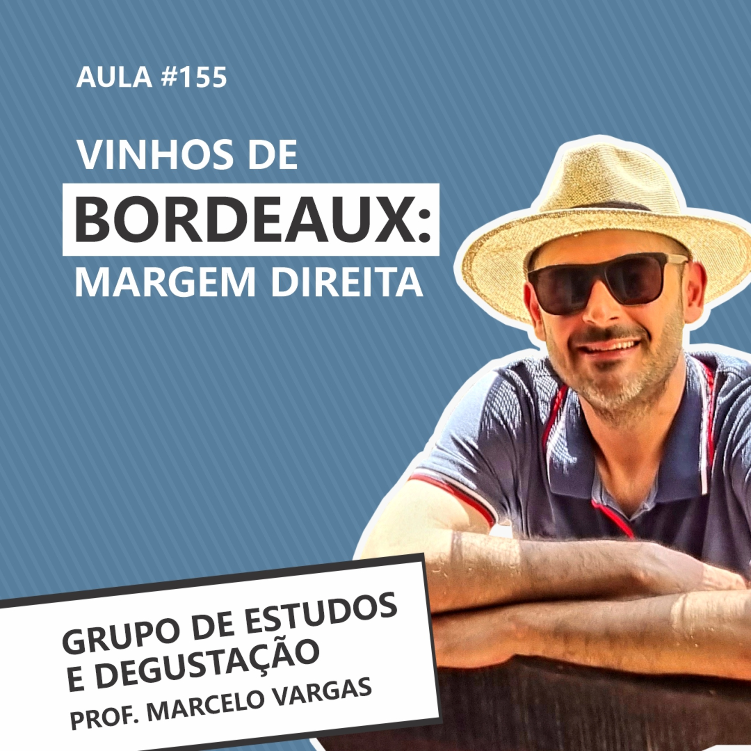 PODCAST aula 155 - Vinhos de Bordeaux: Margem Direita - Prof. Marcelo Vargas episode artwork