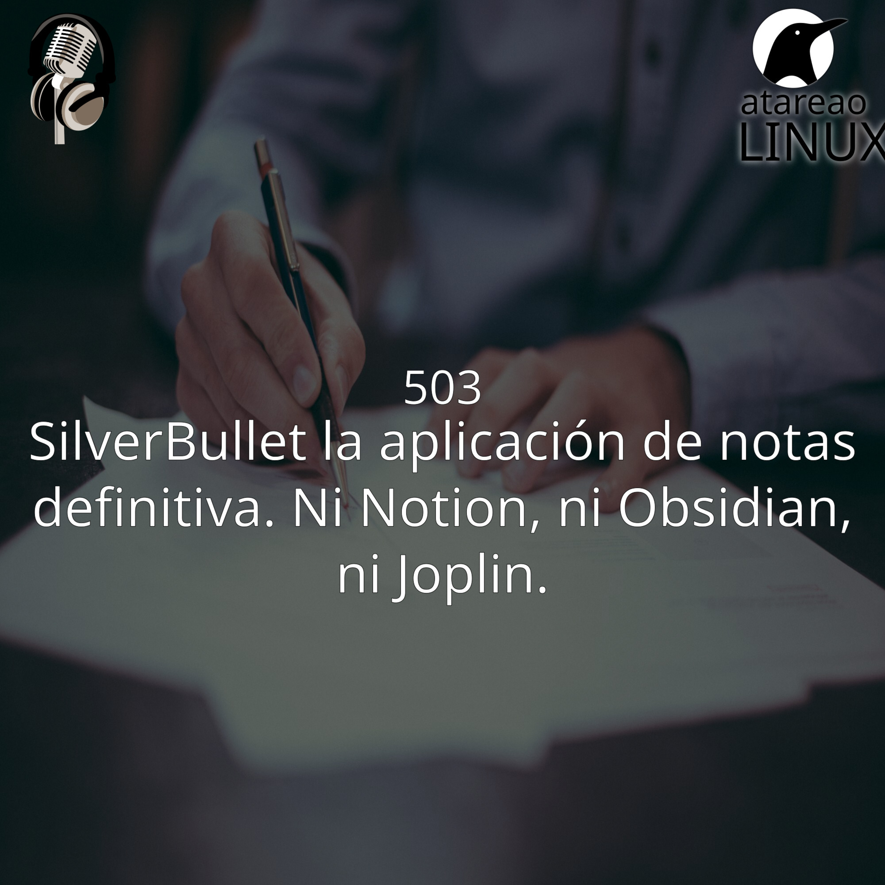 ATA 503 SilverBullet la aplicación de notas definitiva. Ni Notion, ni Obsidian, ni Joplin. episode artwork