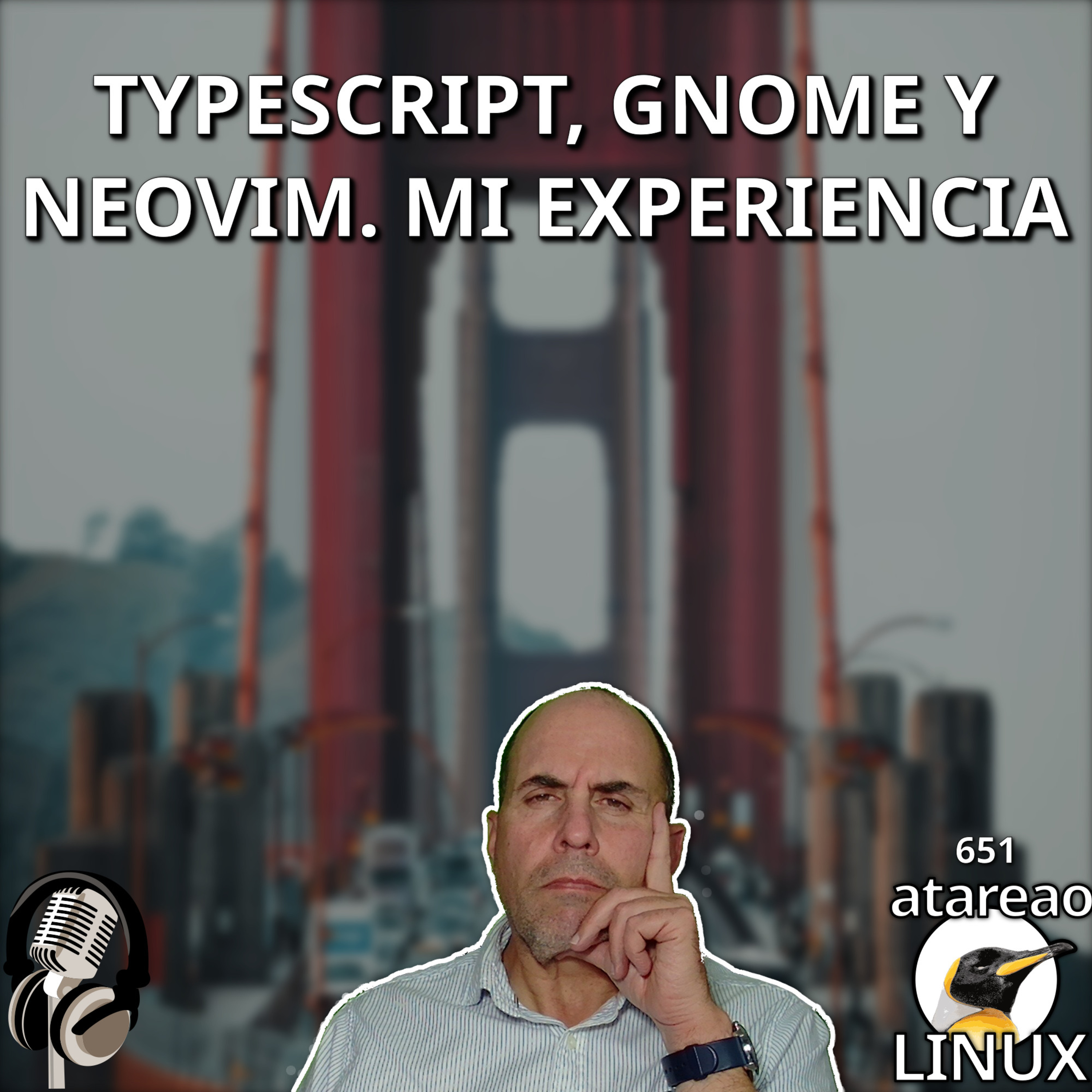 ATA 651 TypeScript, GNOME y Neovim. Mi experiencia episode artwork