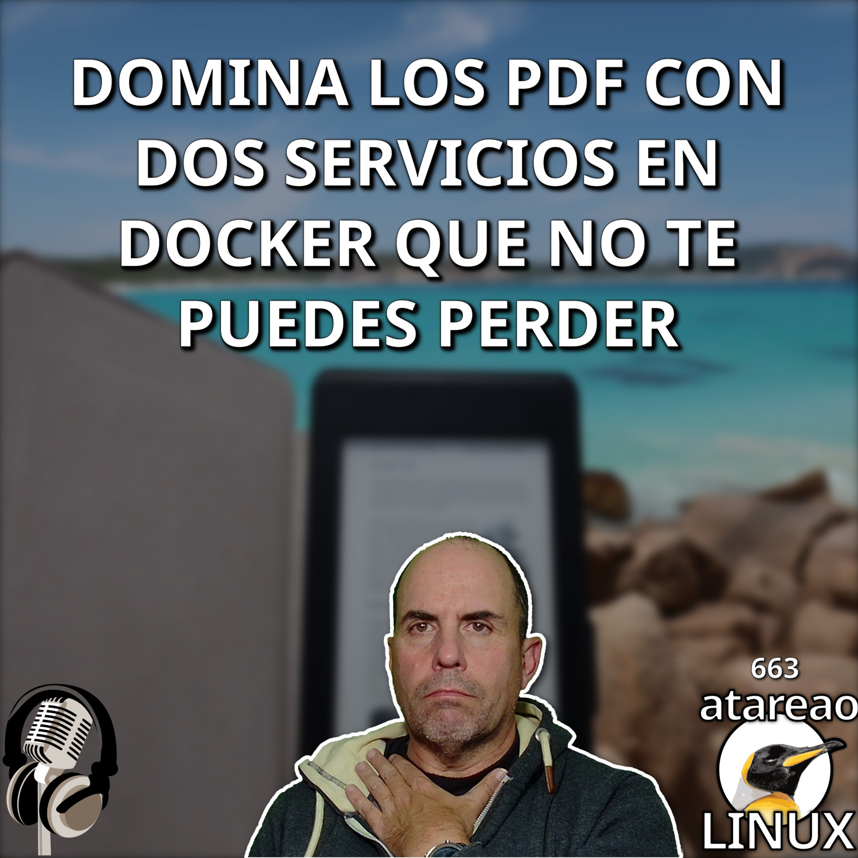 ATA 663 Domina los PDF con dos servicios Docker que no te puedes  episode artwork