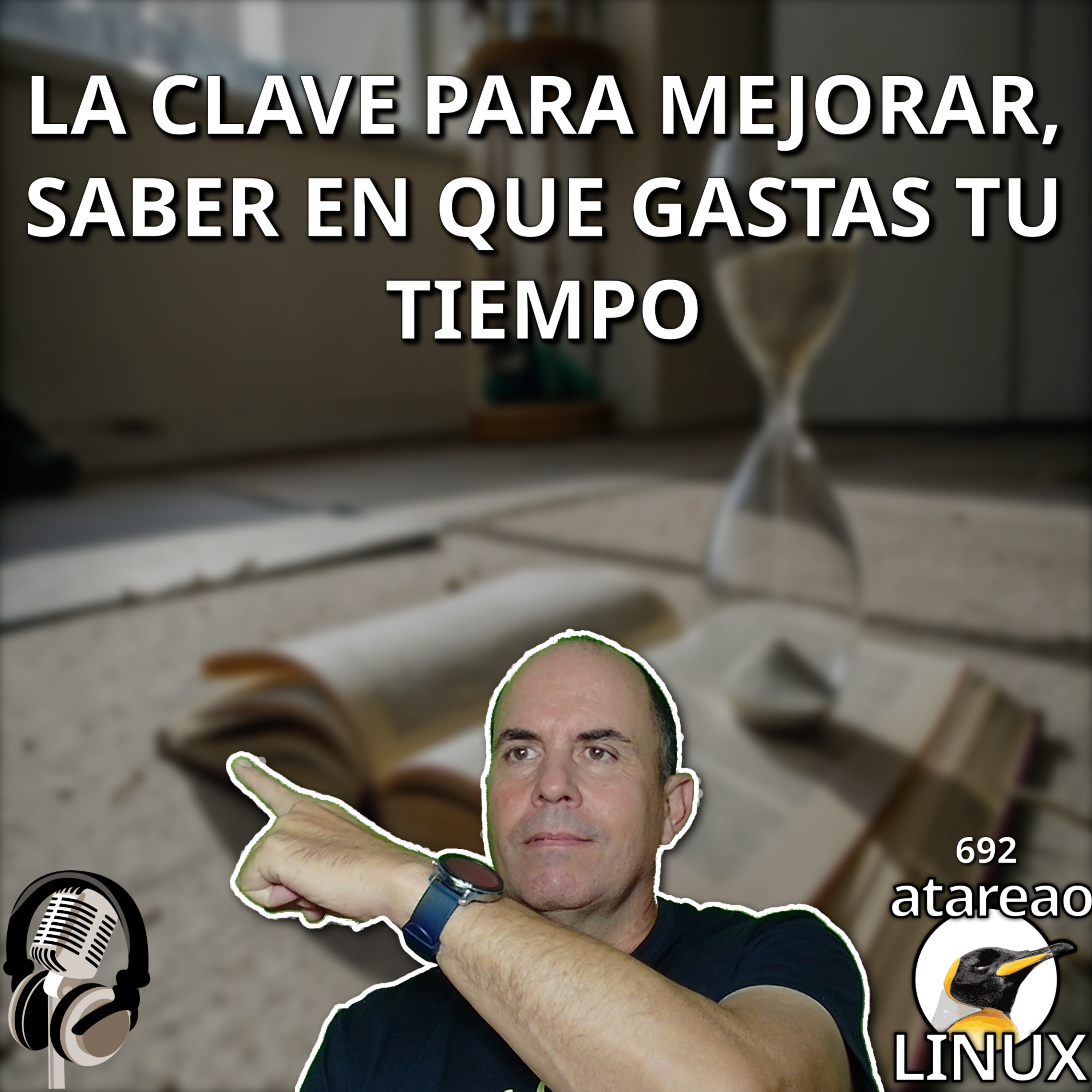 ATA 692 La clave para mejorar, saber en que gastas tu tiempo episode artwork