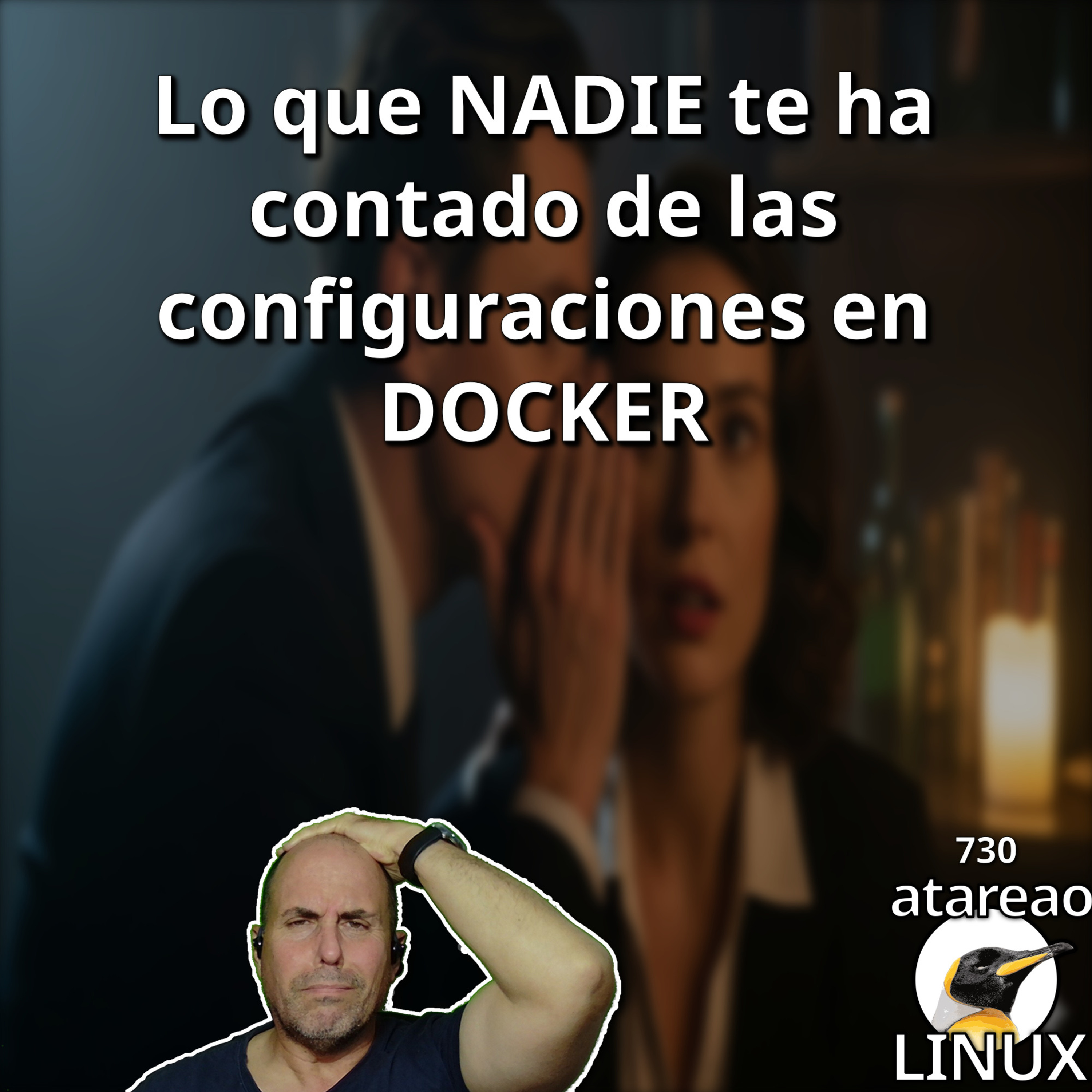 ATA 730 Lo que NADIE te ha contado de las configuraciones Docker