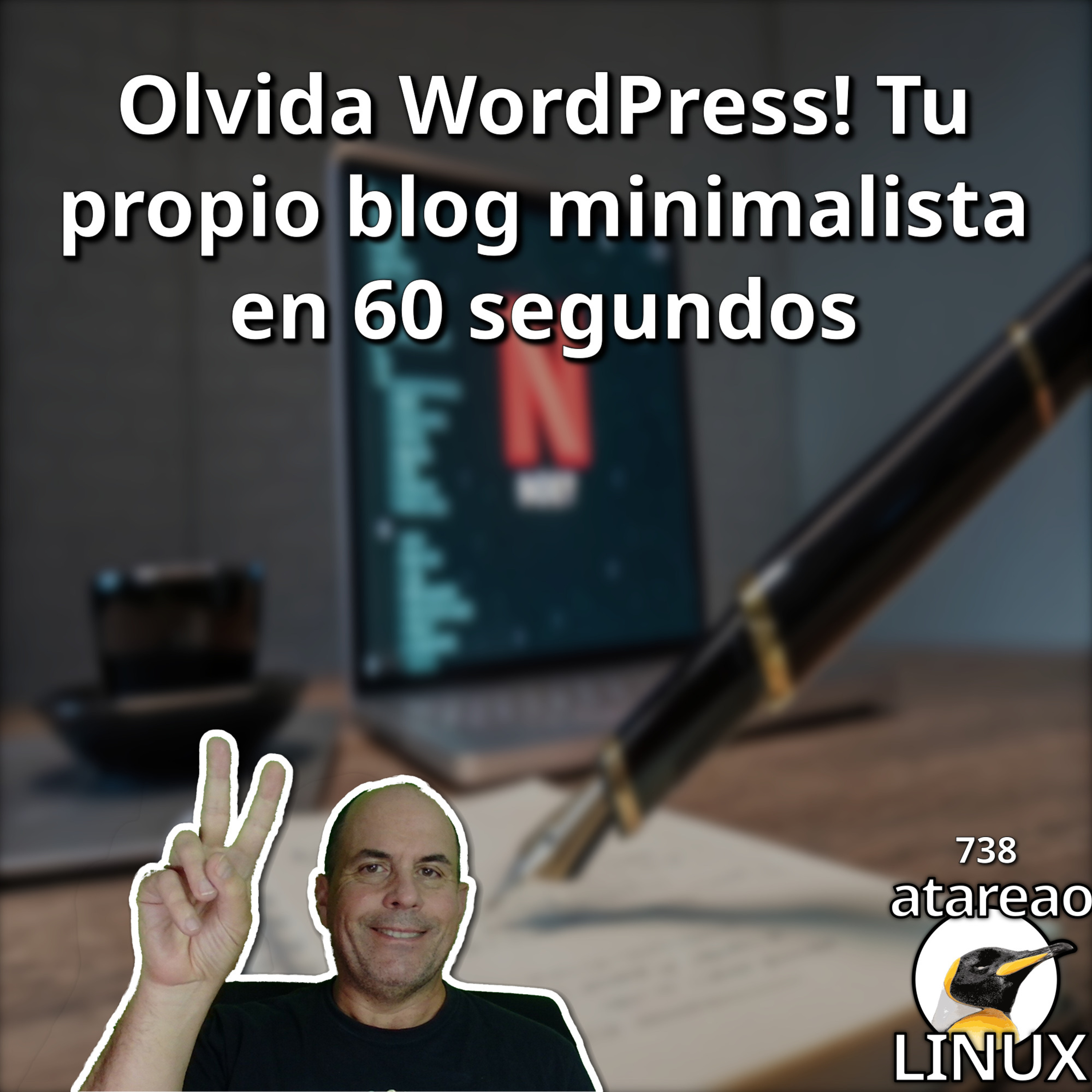 ATA 738 Olvida WordPress! Tu propio blog minimalista en 60 segundos
