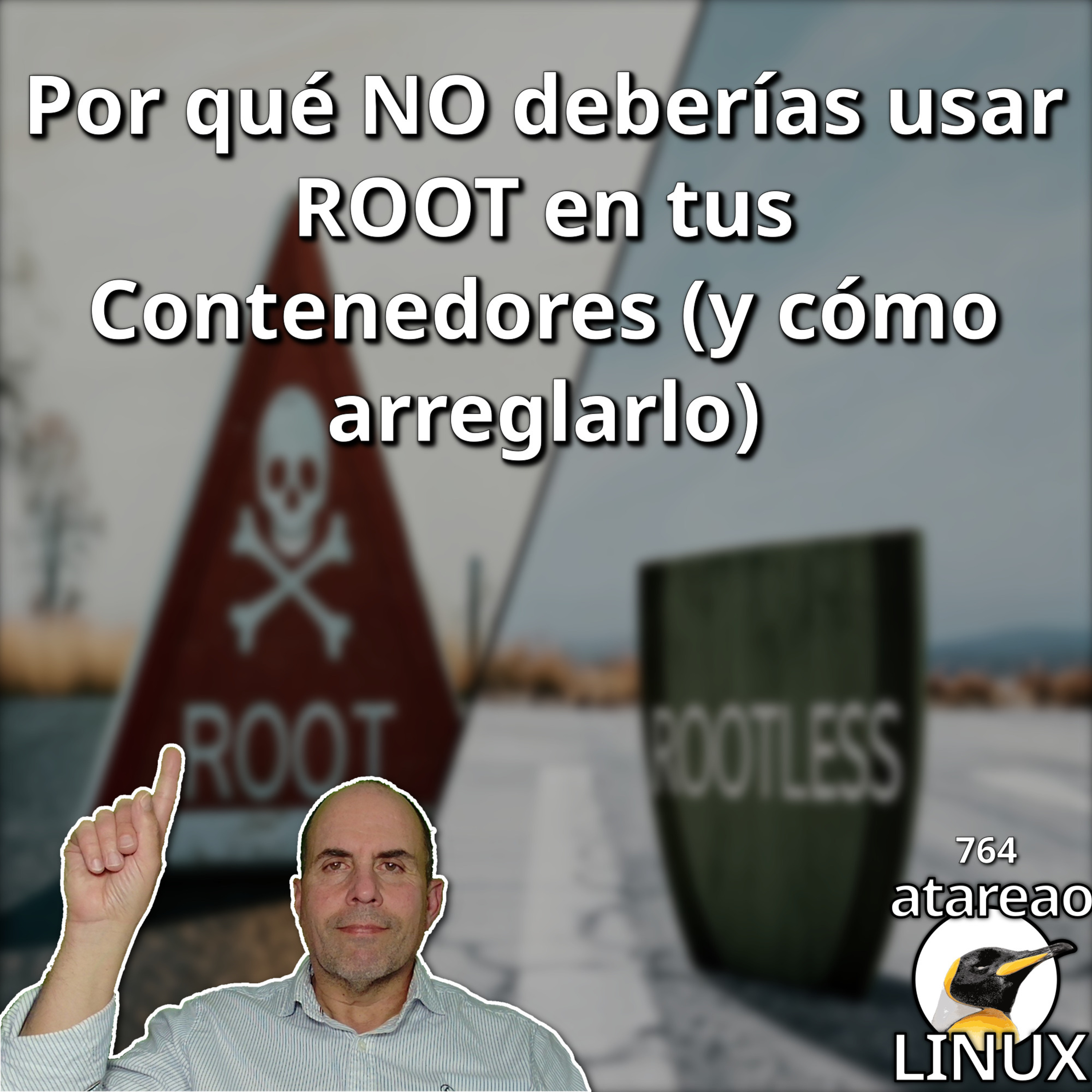ATA 764 Por qué NO deberías usar ROOT en tus Contenedores (y cómo arreglarlo)