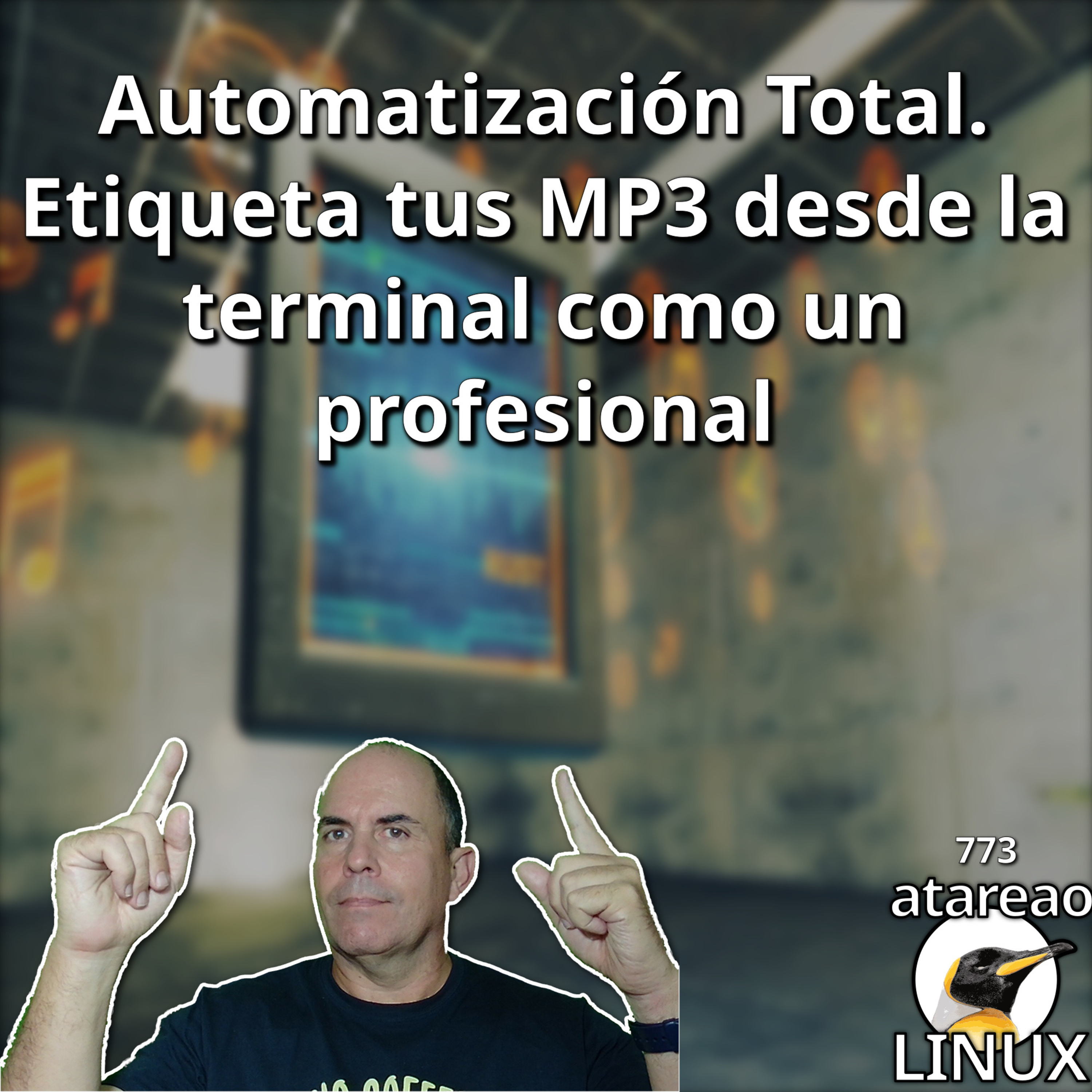 ATA 773 Automatización Total. Etiqueta tus MP3 como un profesional
