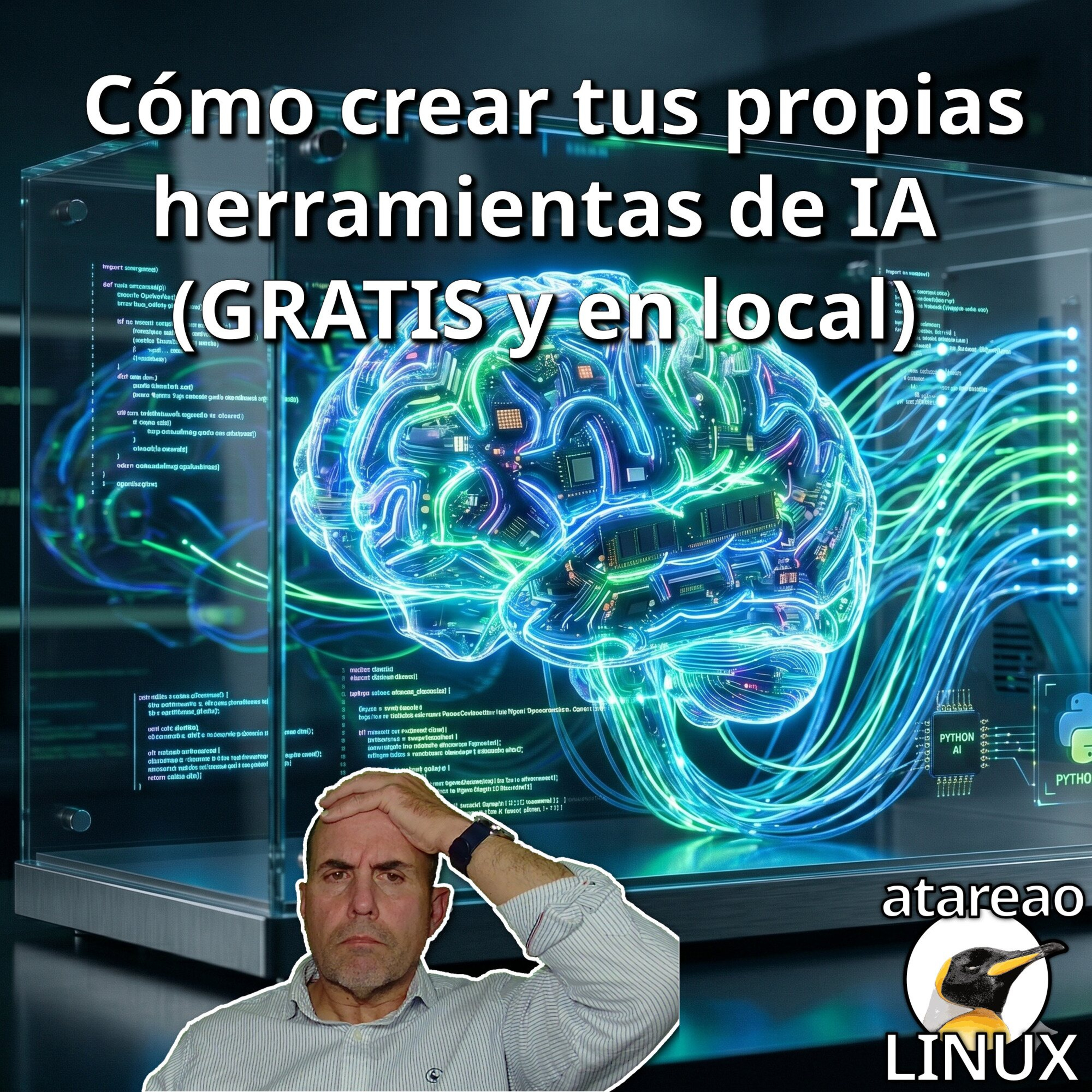 ATA 794 Cómo crear tus propias herramientas de IA (GRATIS y en local)