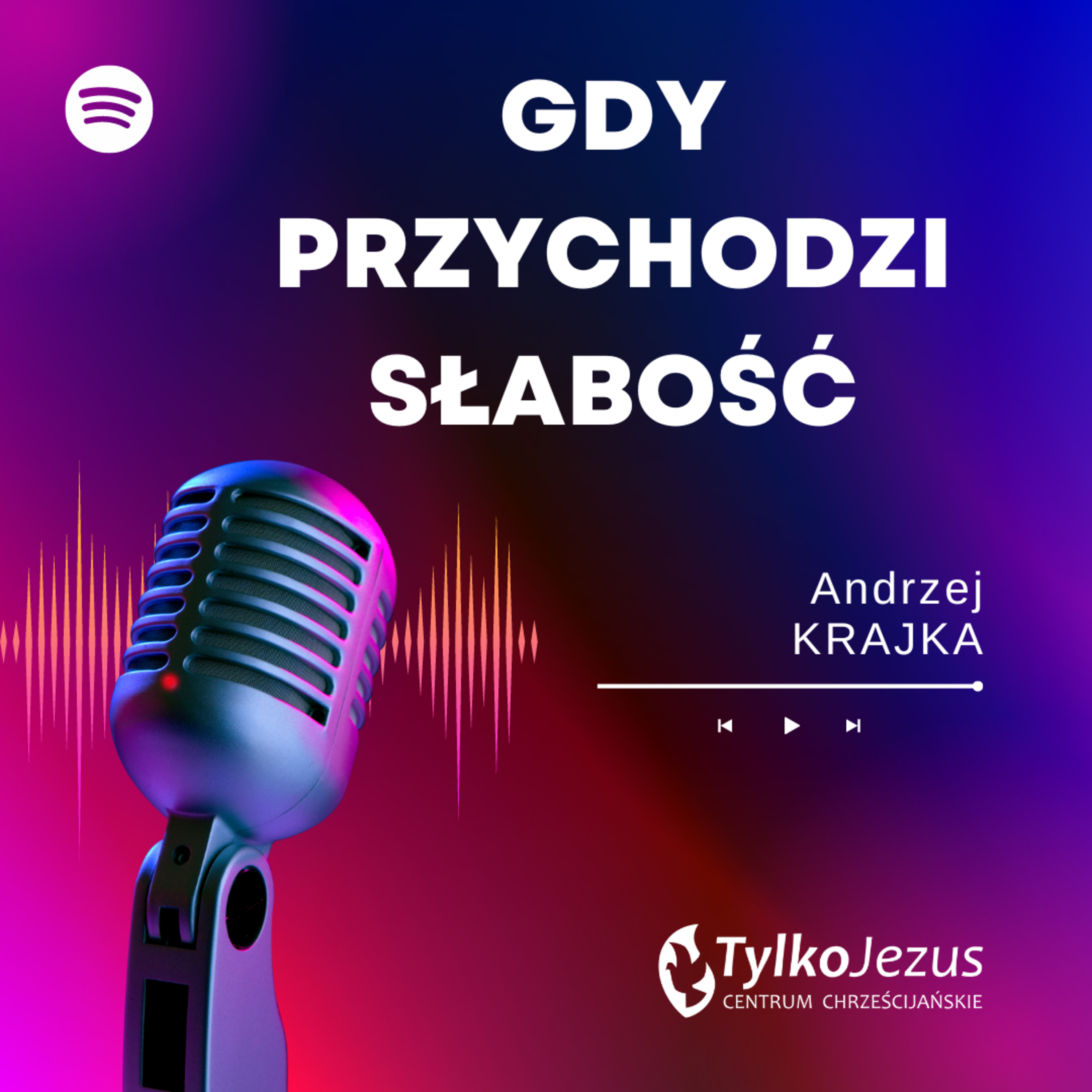 Gdy przychodzi słabość - pastor Andrzej Krajka episode artwork