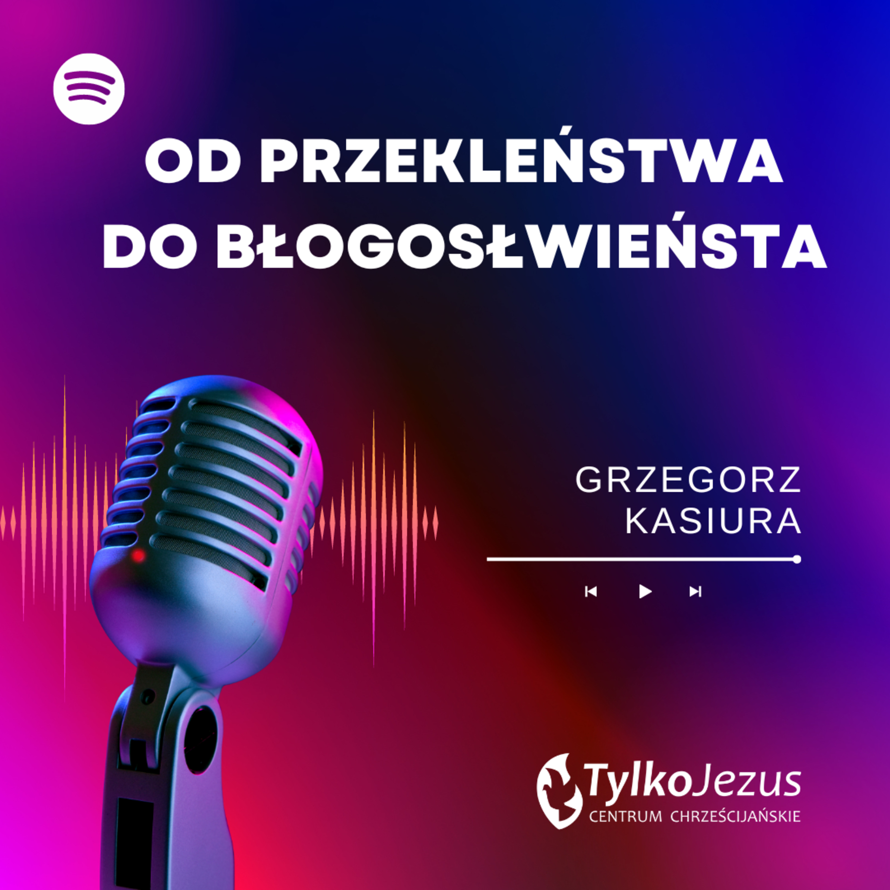 Od przekleństwa do błogosławieństwa - Grzegorz Kasiura episode artwork
