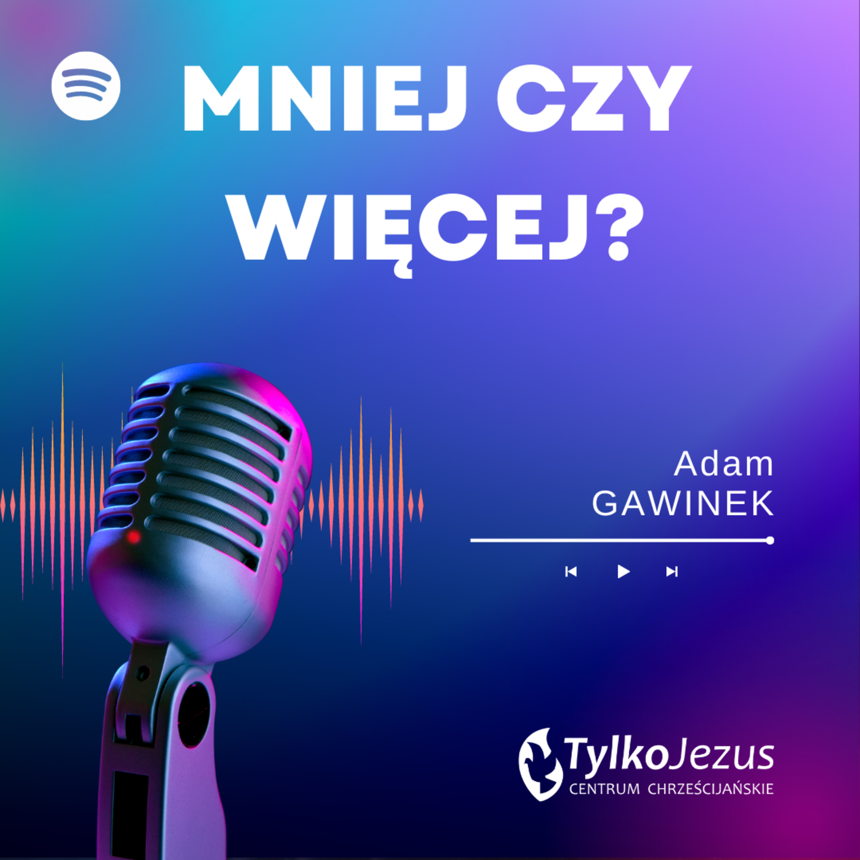 Mniej czy więcej - Adam Gawinek episode artwork
