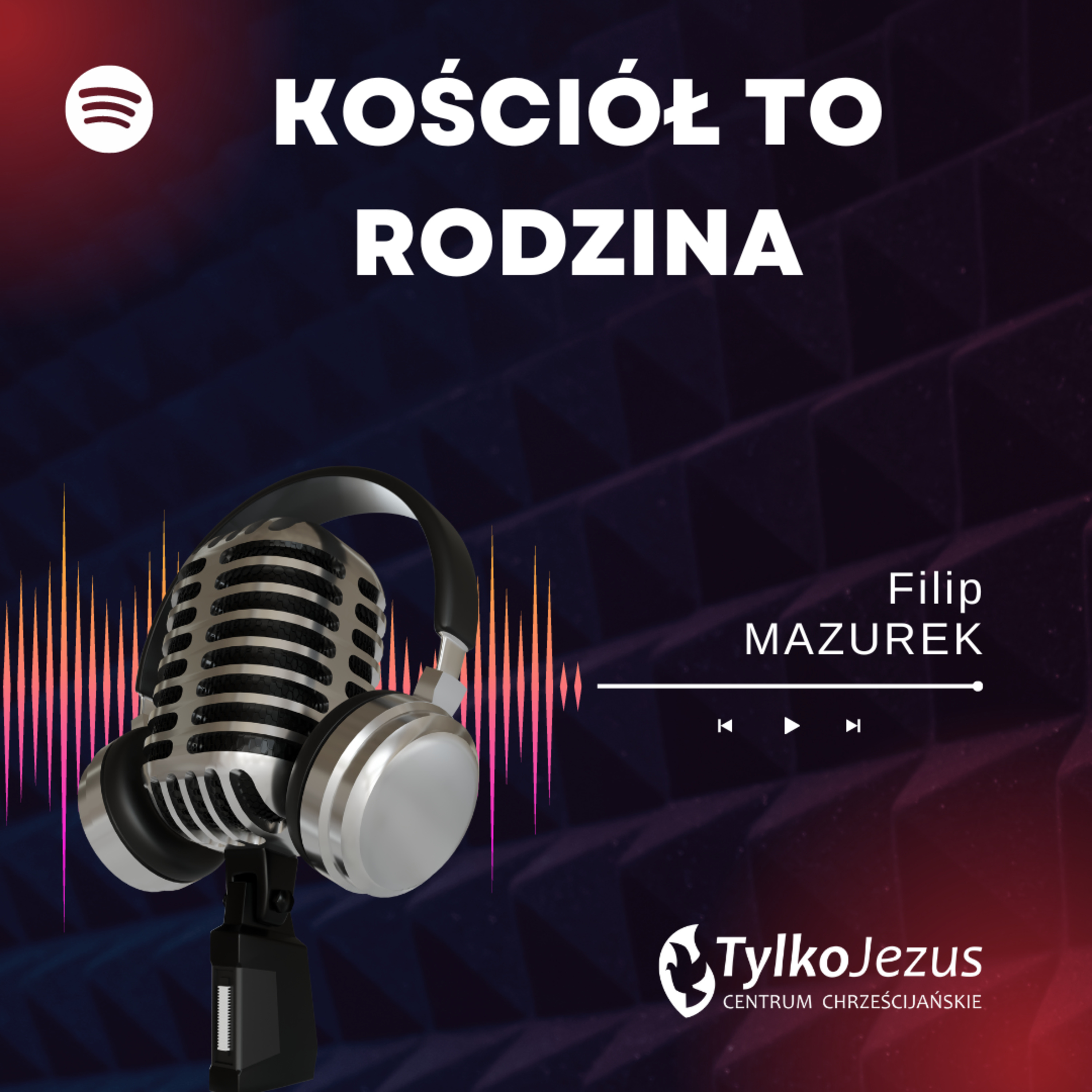 Kościół to rodzina - Filip Mazurek episode artwork