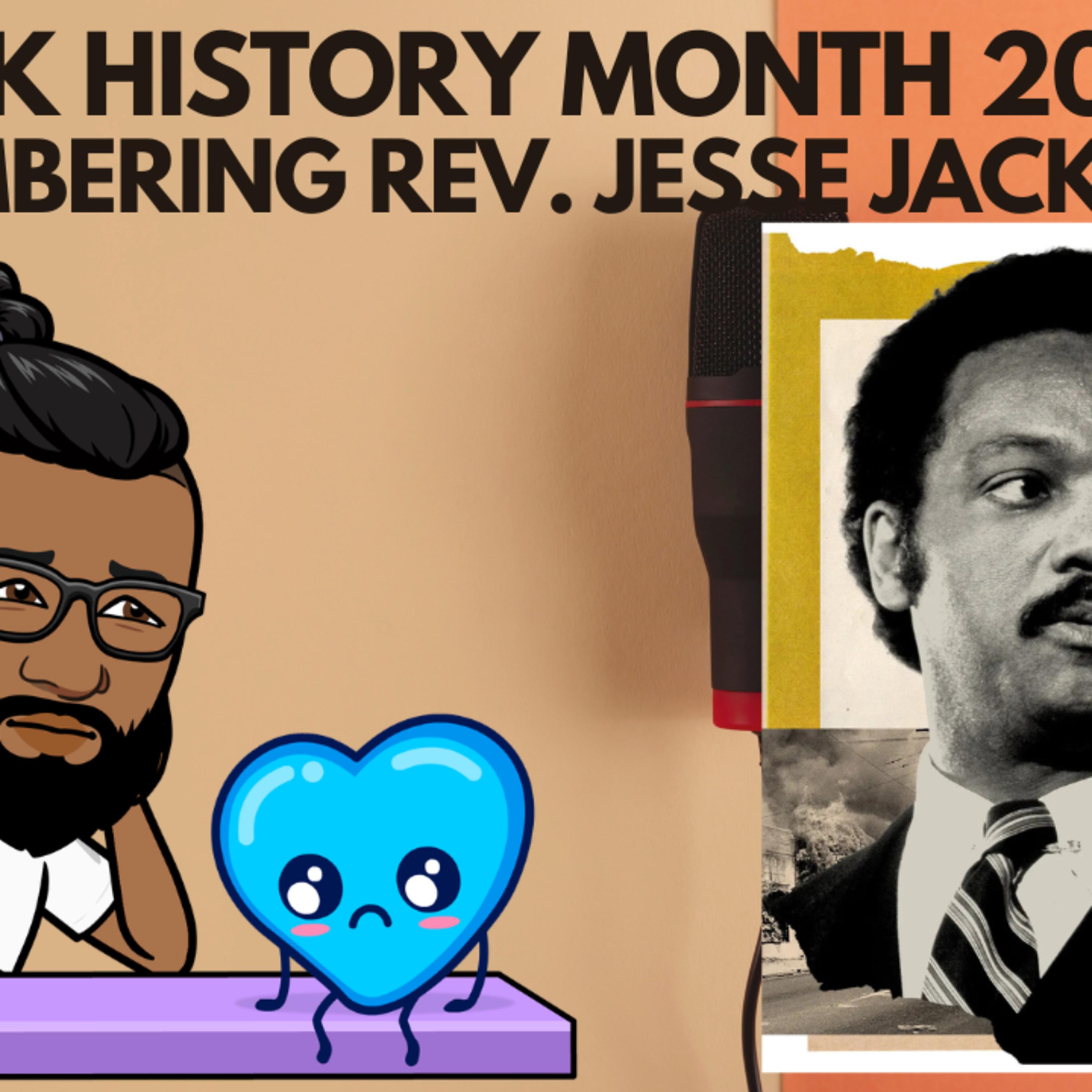 Season 12 Episode 7: Black History Month 2026 Remembering Rev. Jesse Jackson. episode artwork