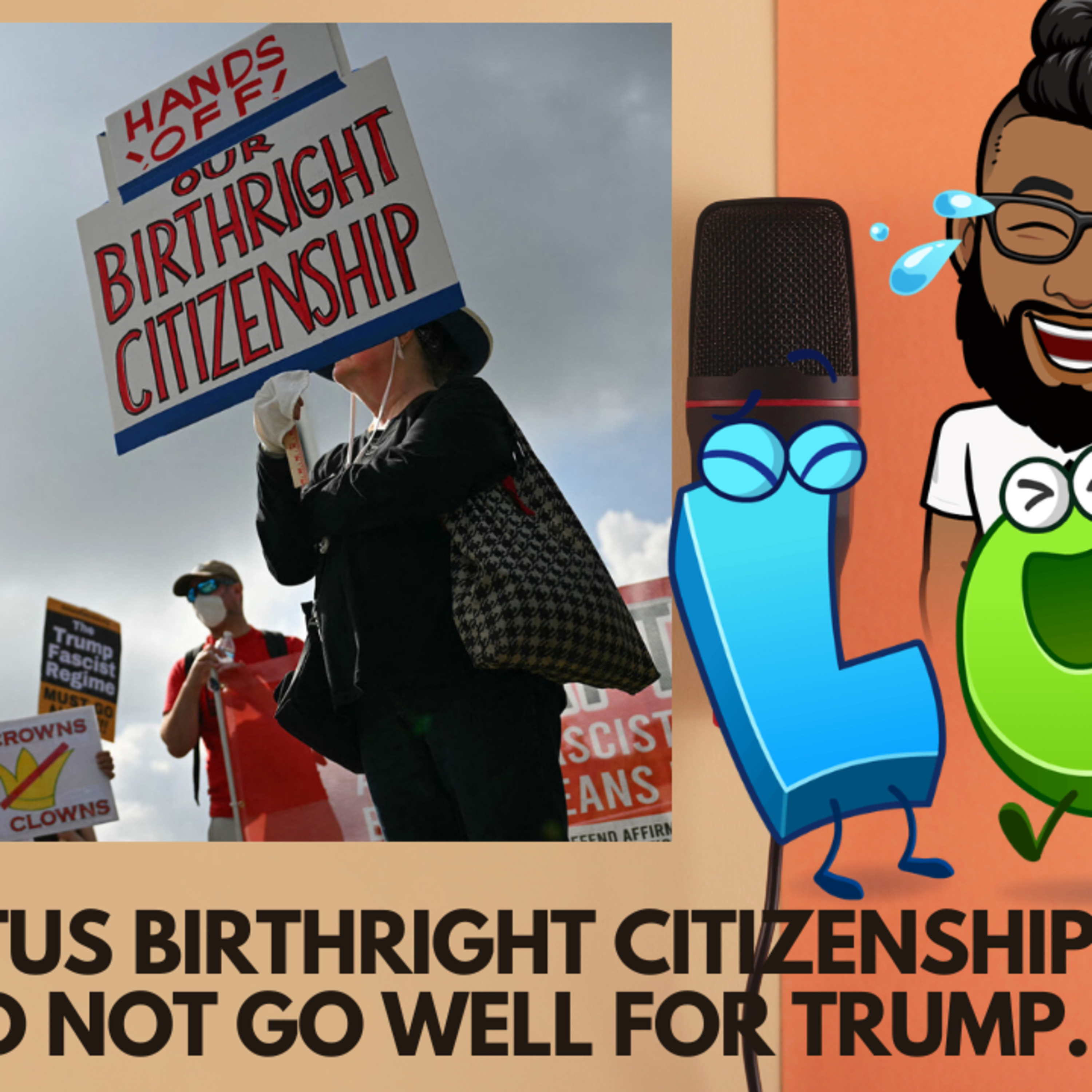 Season 12 Episode 13: SCOTUS Birthright Citizenship Hearing Didn't Go Well for Trump. episode artwork
