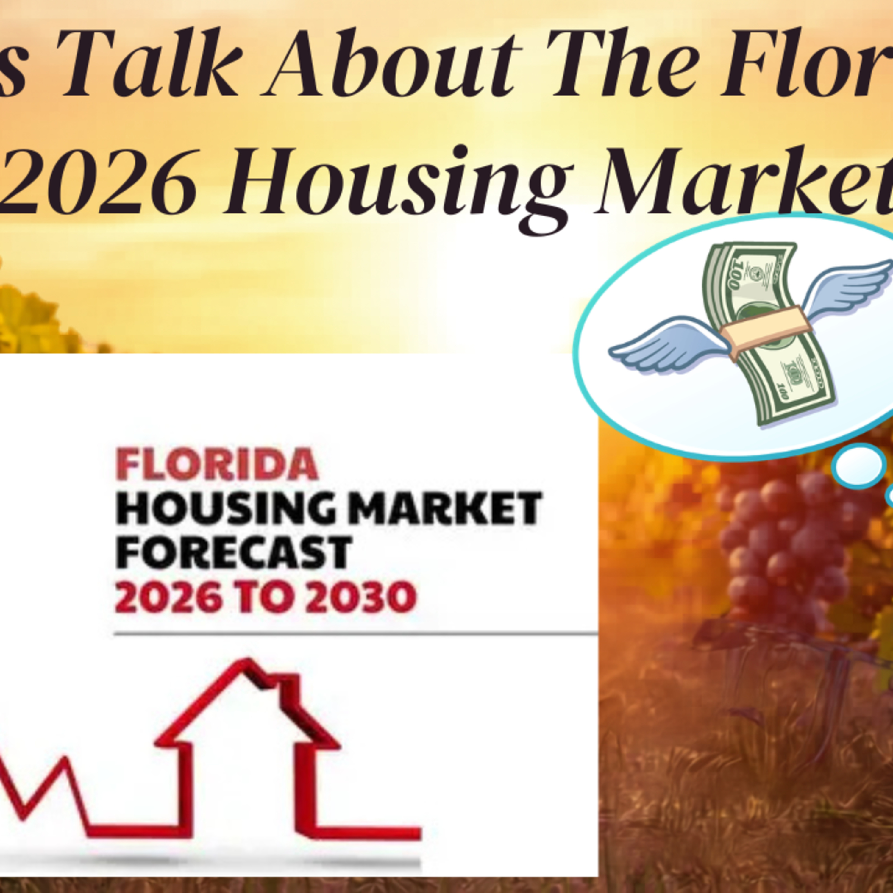 Season 12 Episode 15: Let's Talk About the Florida's 2026 Housing Market. episode artwork