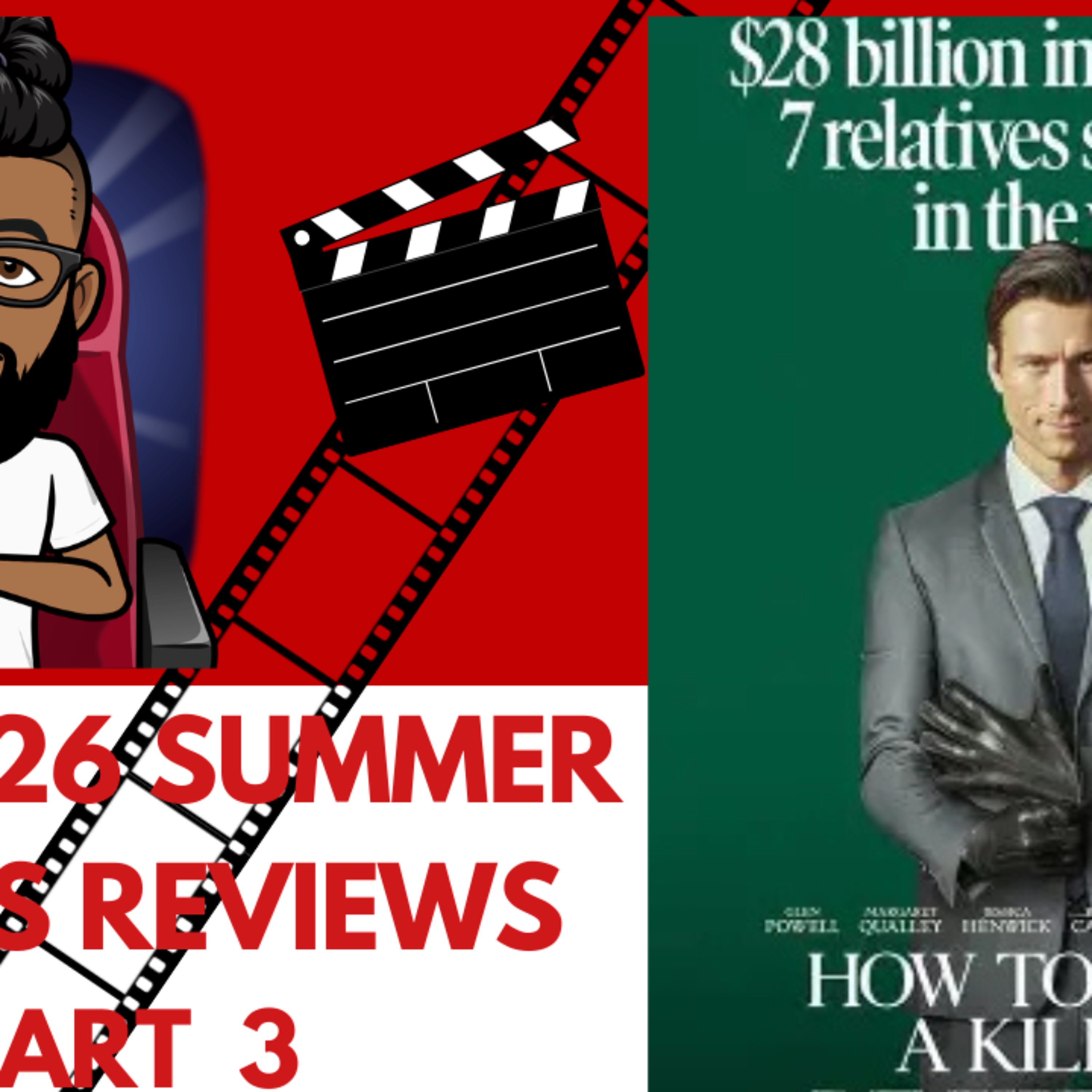 The 2026 Summer Movies Reviews Part 3: How to Make a Killing. episode artwork