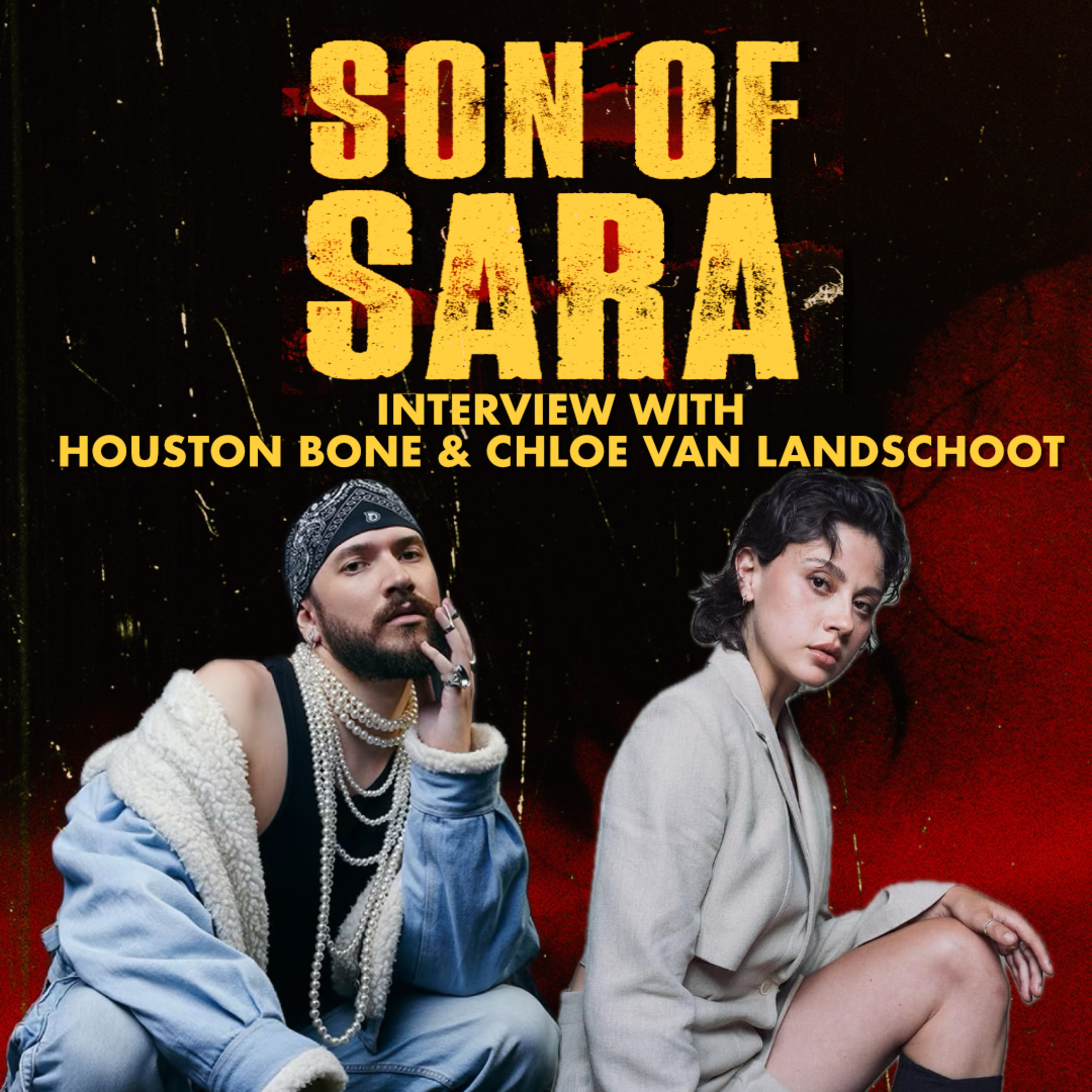 Son of Sara (2025) | Interview with Houston Bone & Chloe Van Landschoot episode artwork