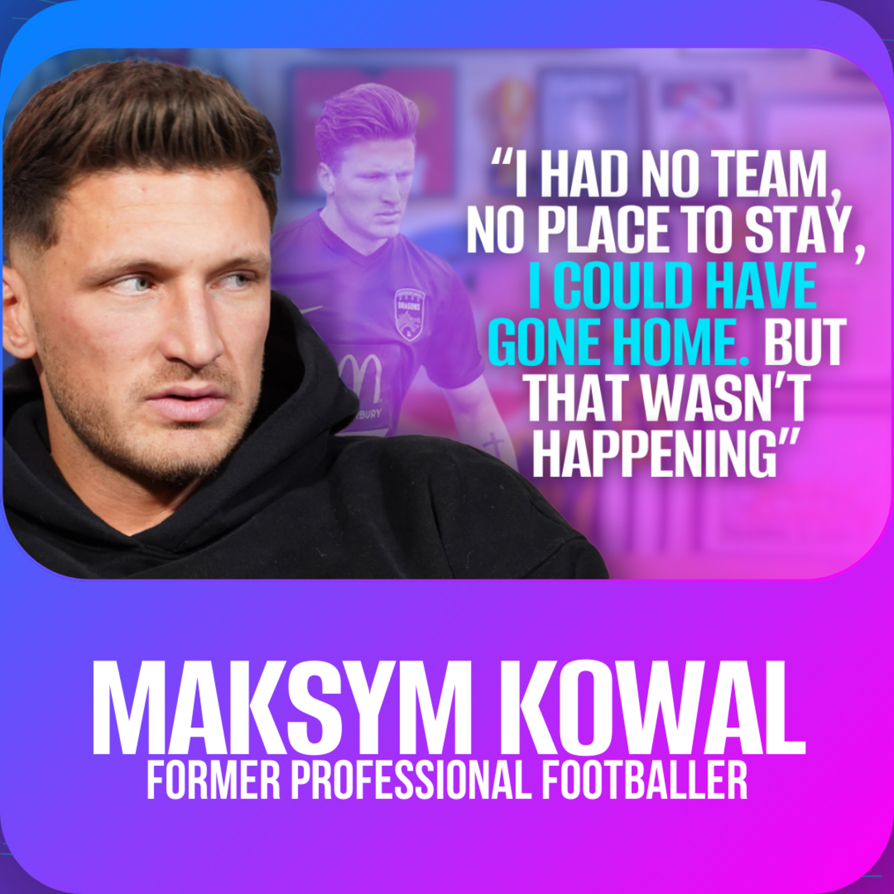 From Playing in the World's Craziest Football Derby to Millions of Social Media Views | Maksym Kowal episode artwork