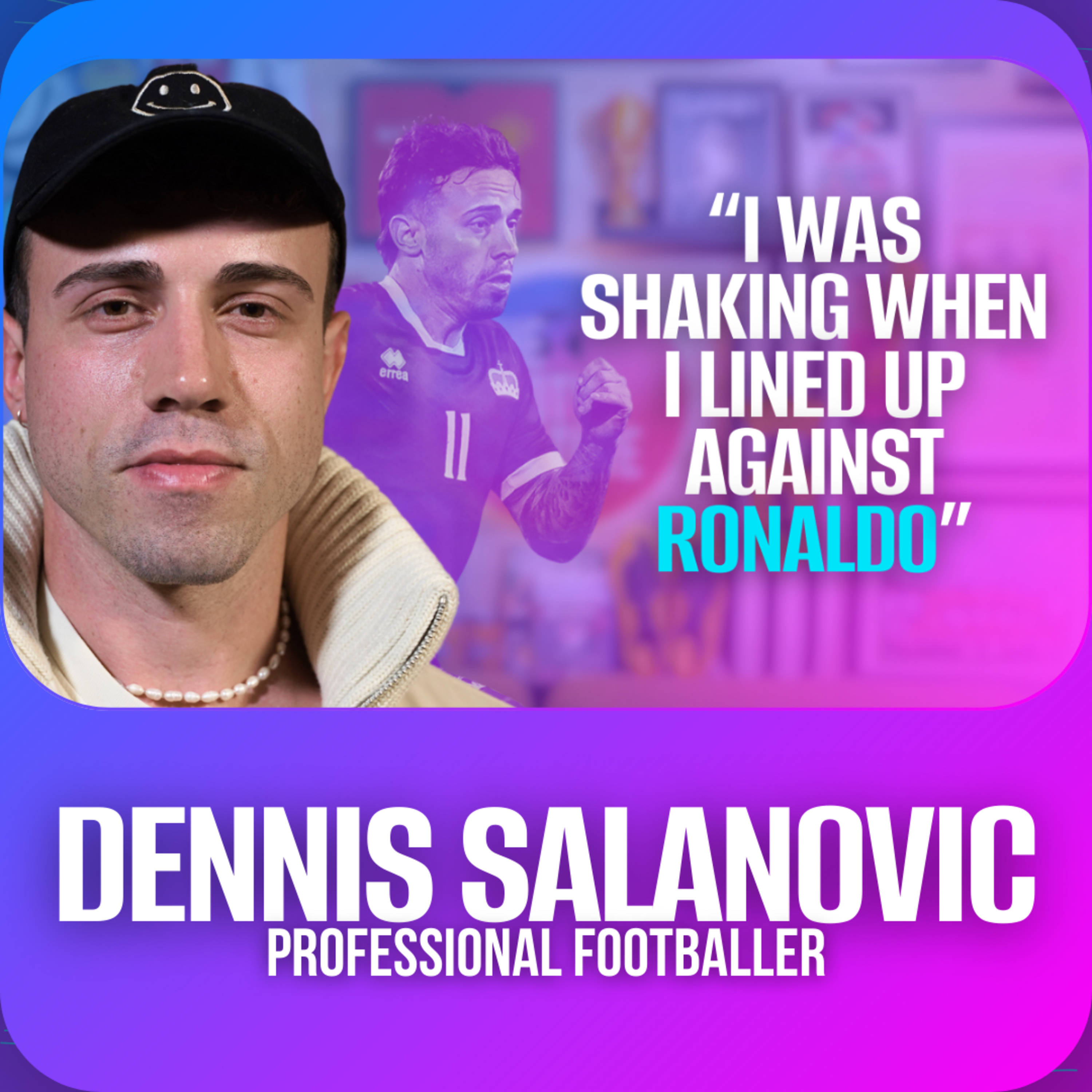 From Idolizing Cristiano Ronaldo to Playing Against Him | Dennis Salanovic episode artwork