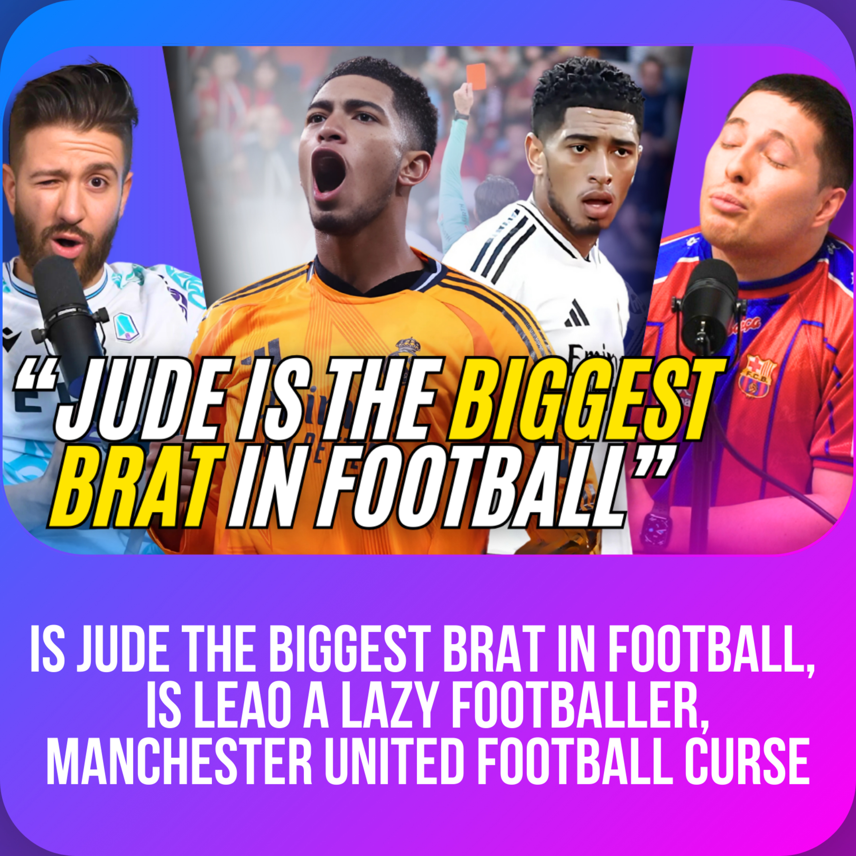 Does Jude Bellingham Have The Biggest EGO In Football History? episode artwork