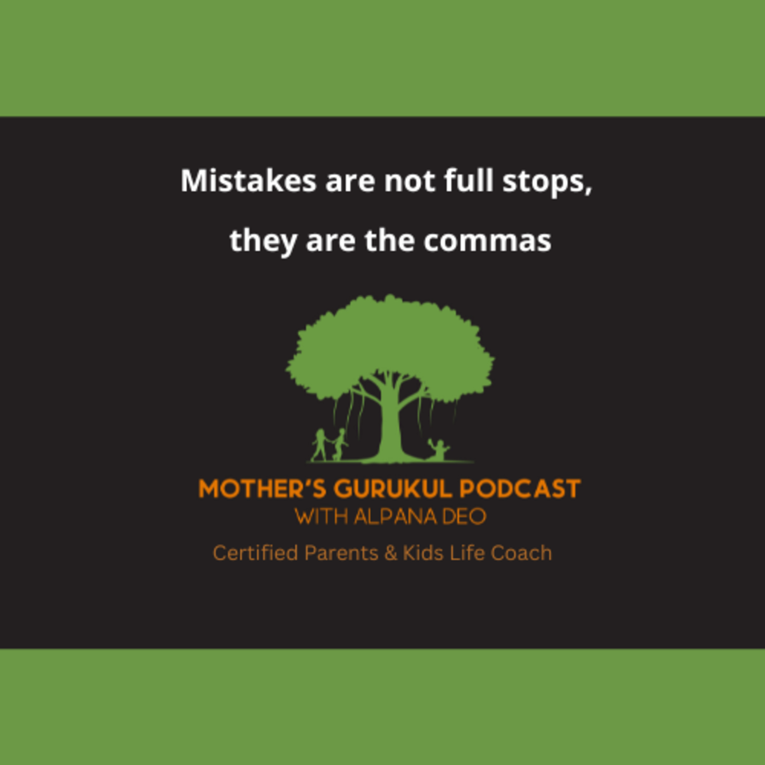 Mistakes are not full stops, they are the commas episode artwork