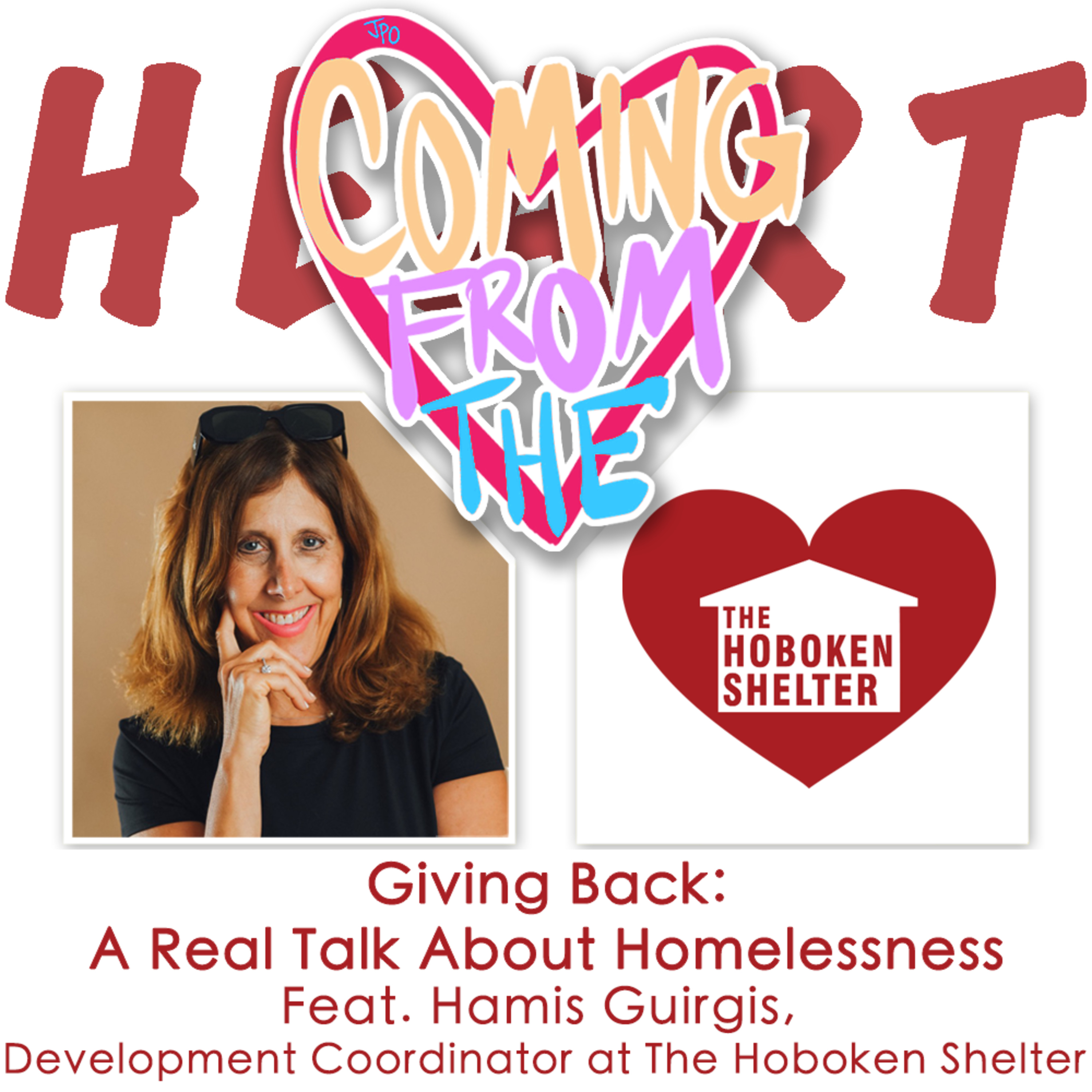 Giving Back: A Real Talk About Homelessness Feat. Hamis Guirgis, Development Coordinator at The Hoboken Shelter episode artwork
