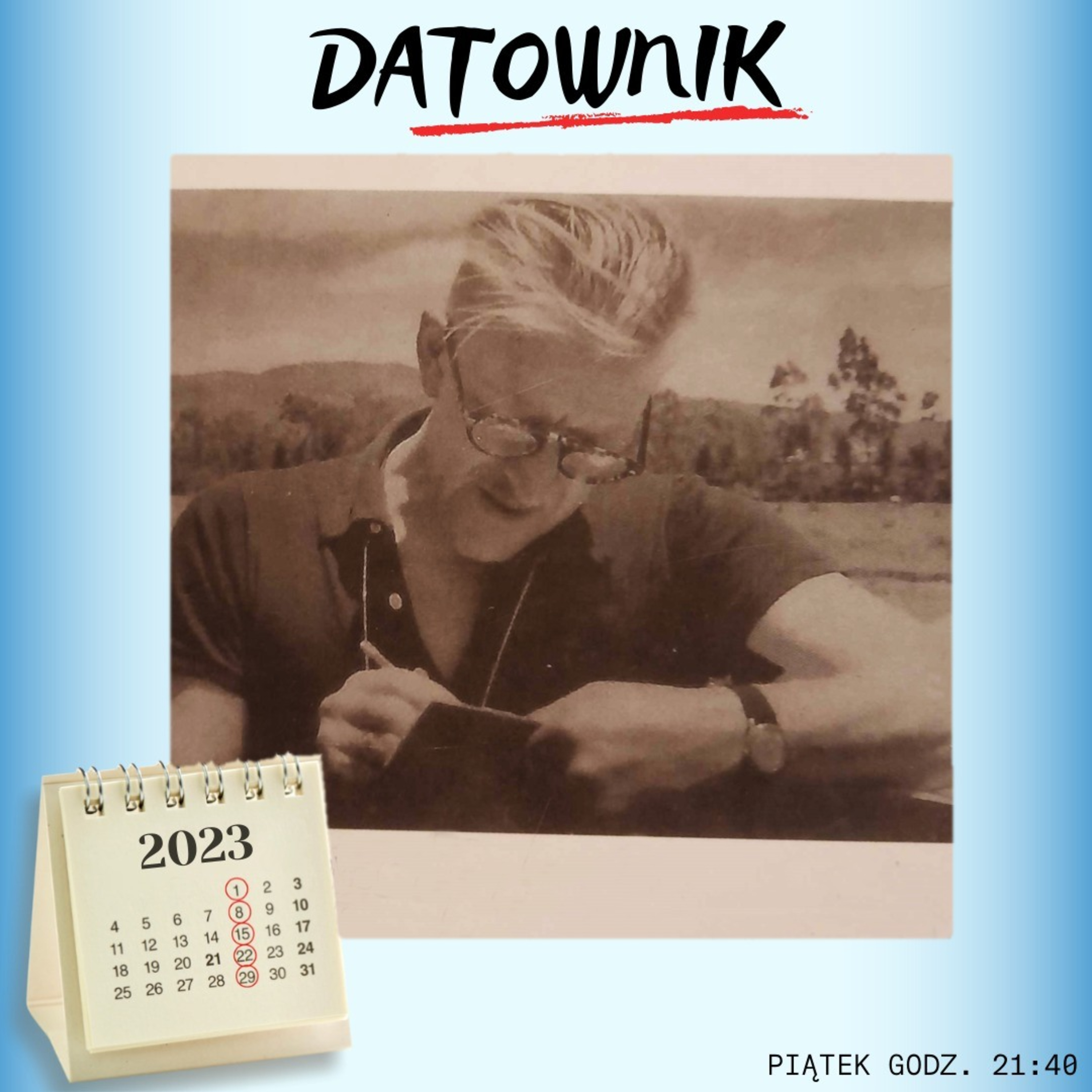 Datownik 24.11.2023 - Andrzej Bobkowski cz. II