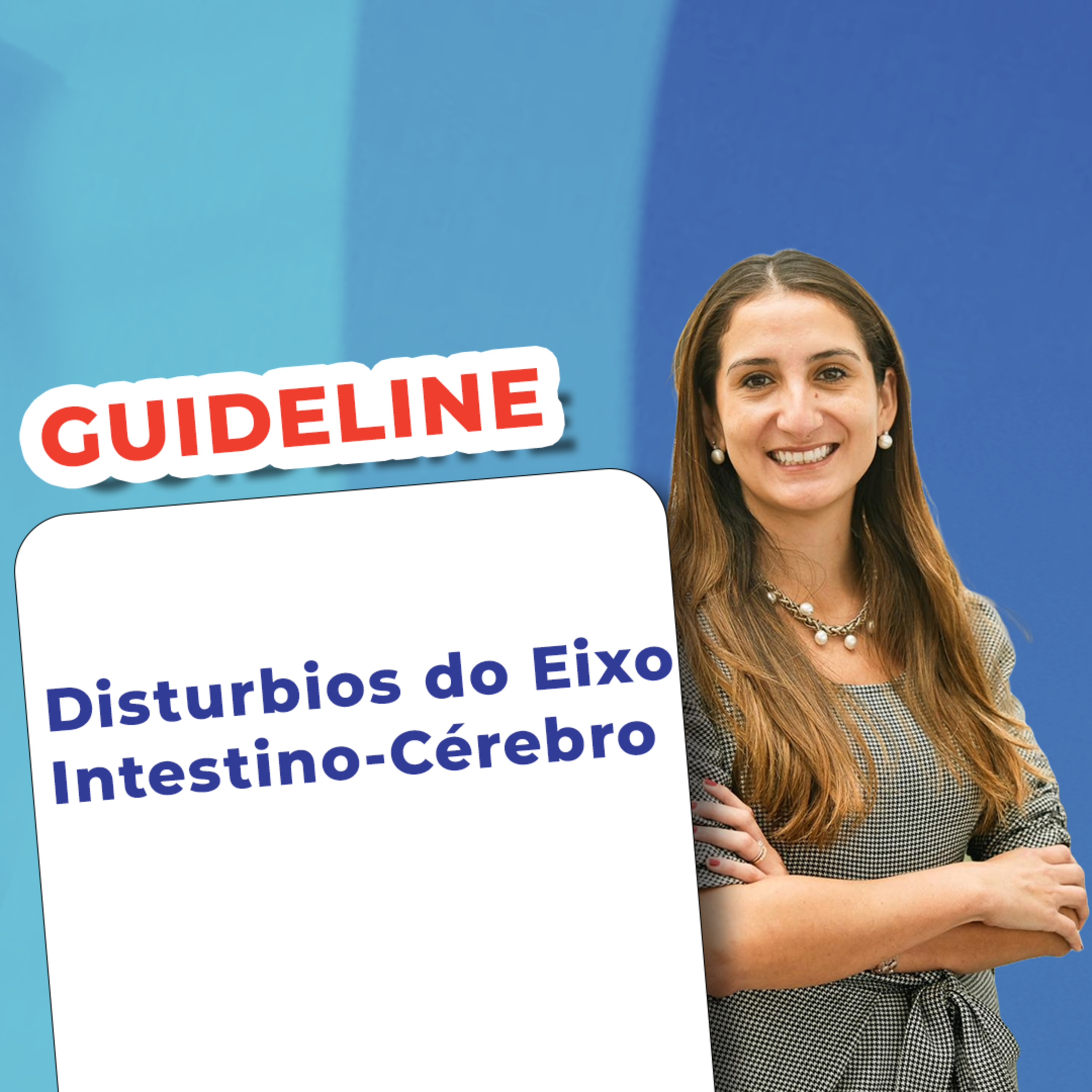 EP 149 - Disturbios do Eixo Intestino-Cérebro - Guideline episode artwork