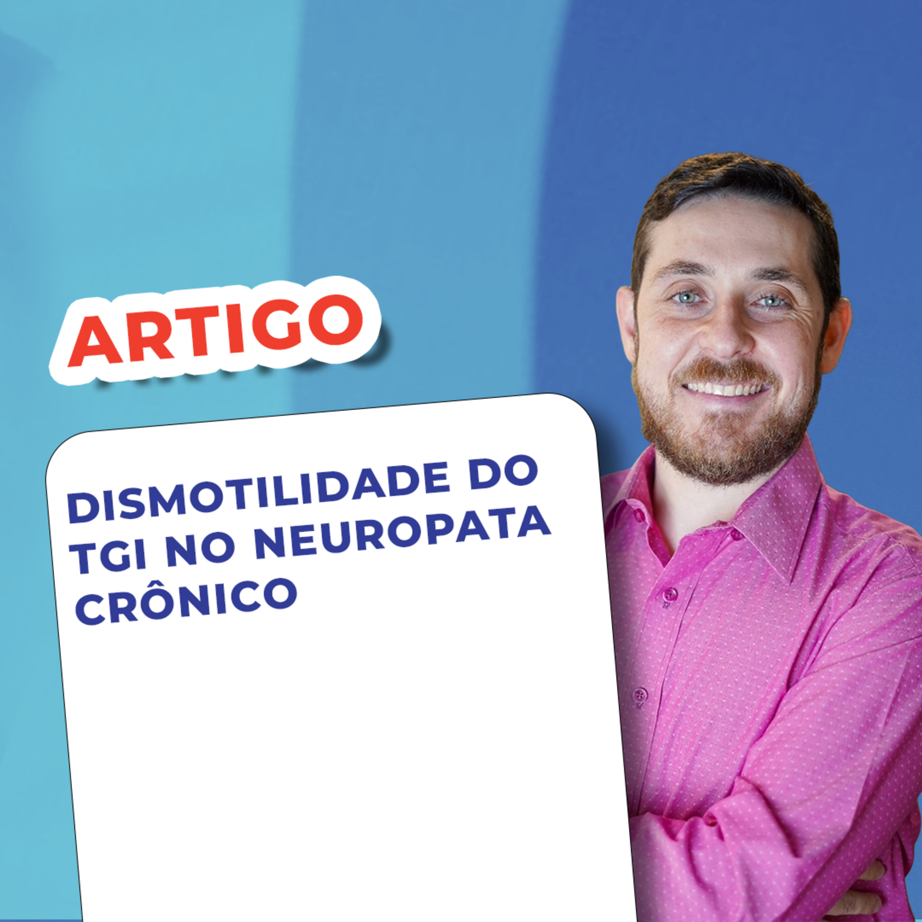 EP 153 - Dismotilidade do TGI no neuropata crônico - Artigo episode artwork