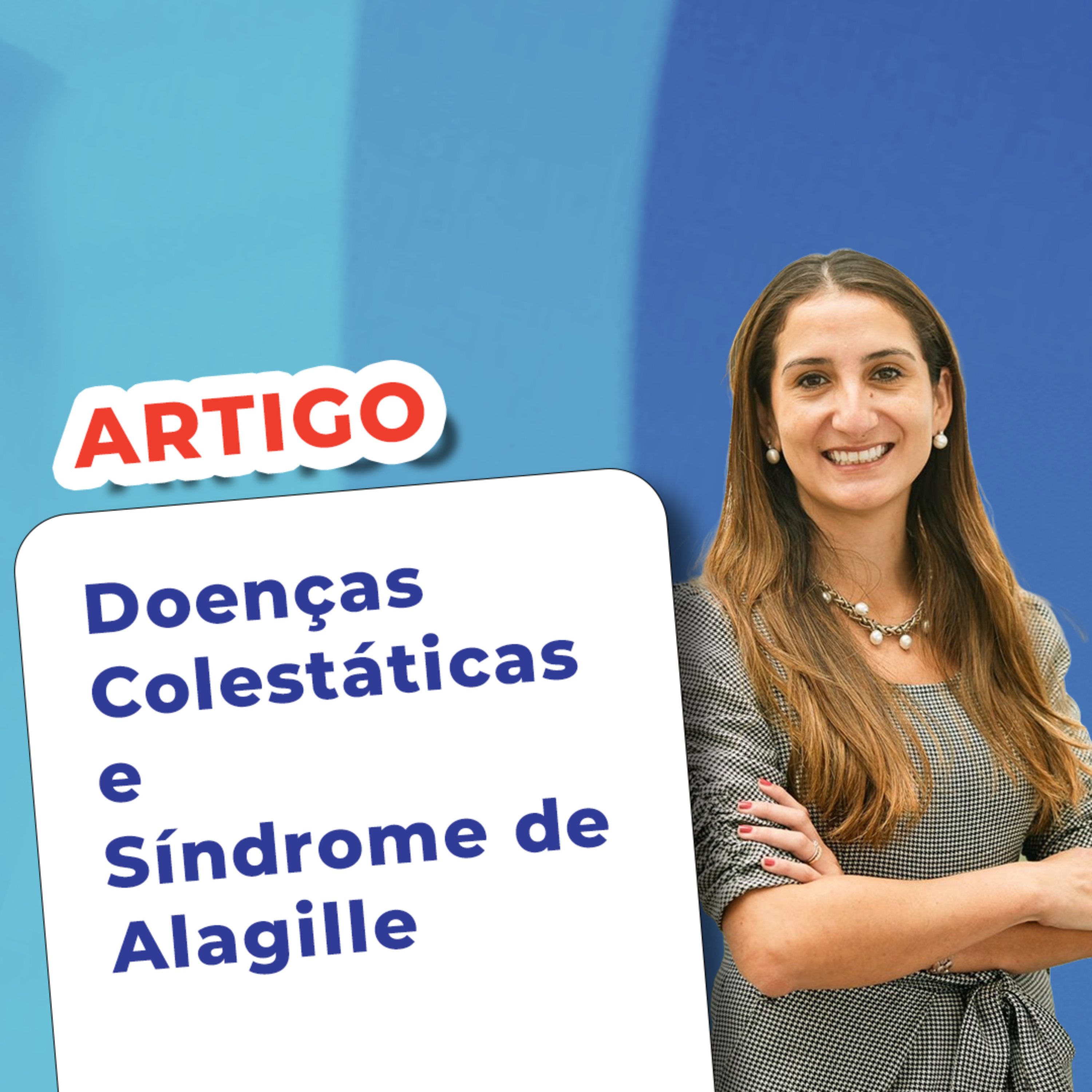 EP 159 - Doenças Colestáticas e Síndrome de Alagille - Artigo episode artwork