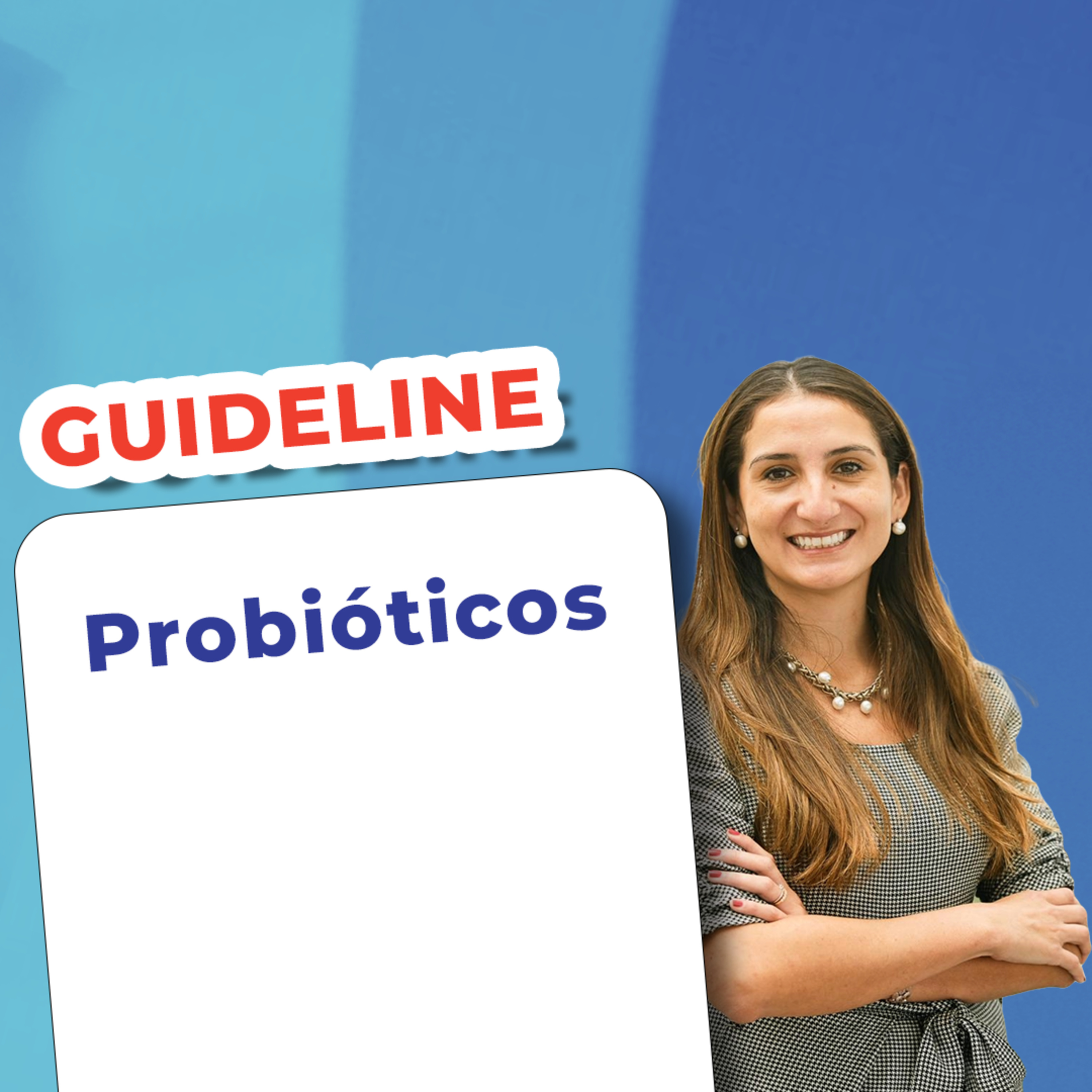EP 160 - Probióticos - Guideline episode artwork