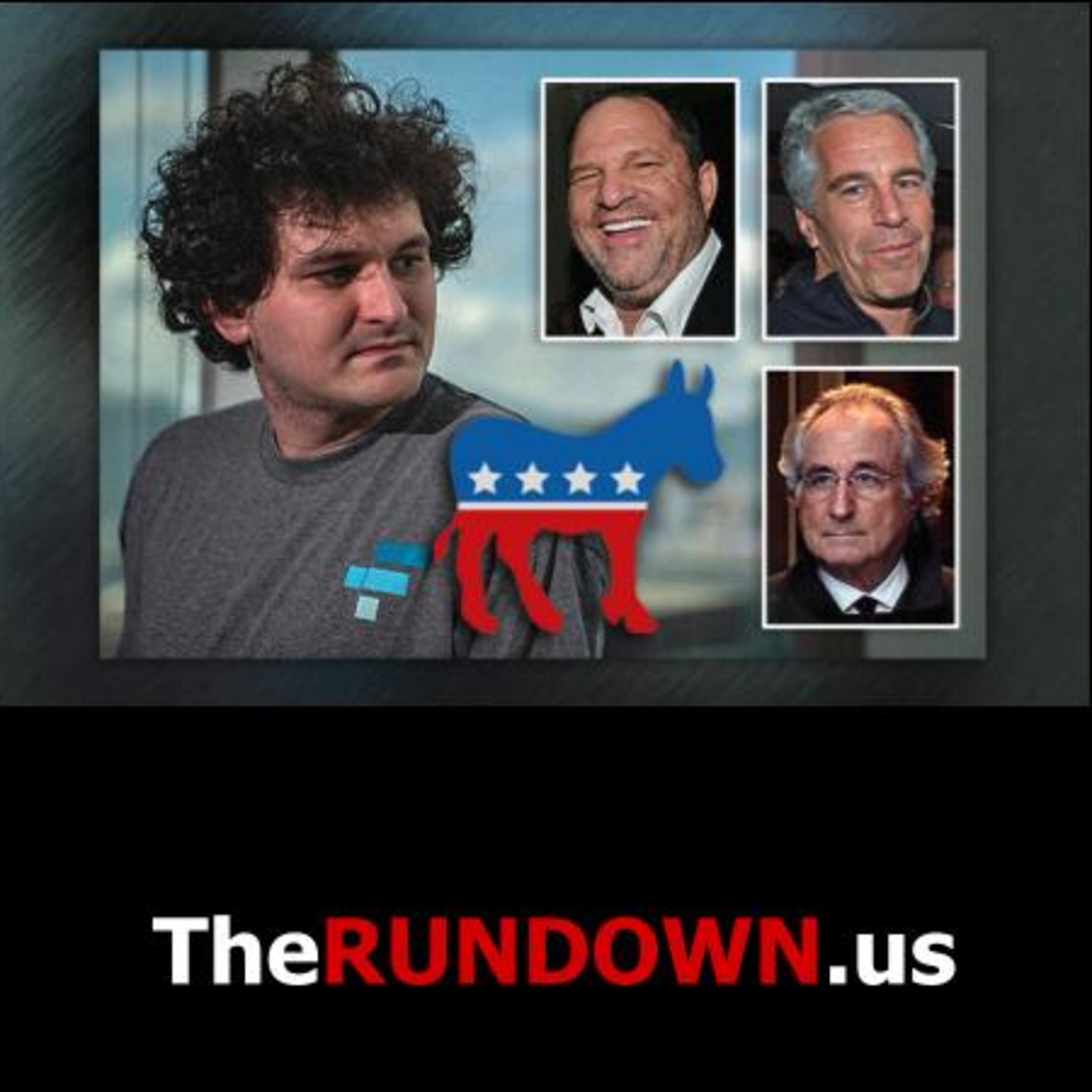 #687 - Another Dem Megadonor Headed to Prison - SBF Gets 25 years