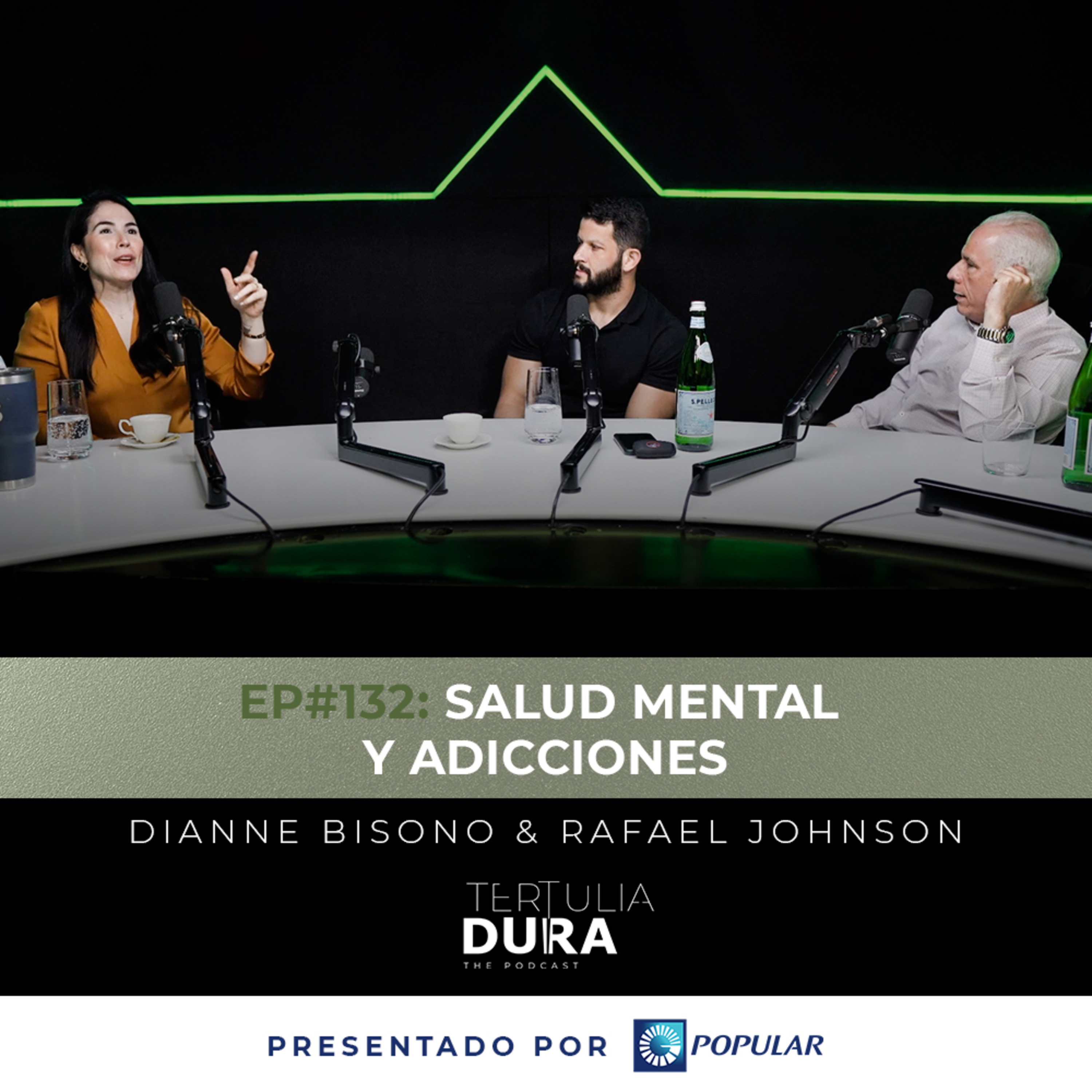 EP# 132 - Dianne Bisono & Rafael Johnson: Salud mental y adicciones.