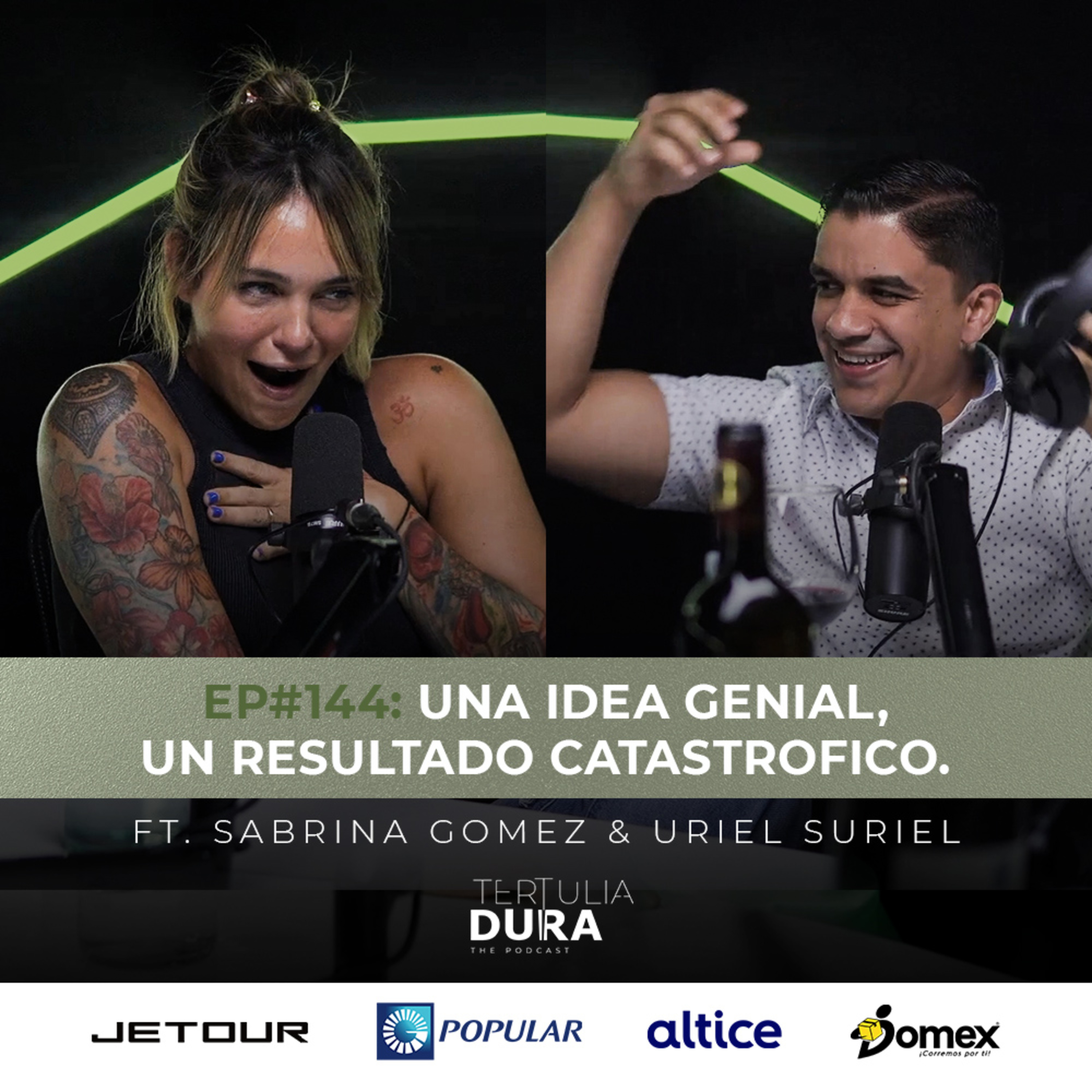 EP#144: Una idea genial, un resultado catastrofico ft. Sabrina Gomez & Uriel Suriel episode artwork
