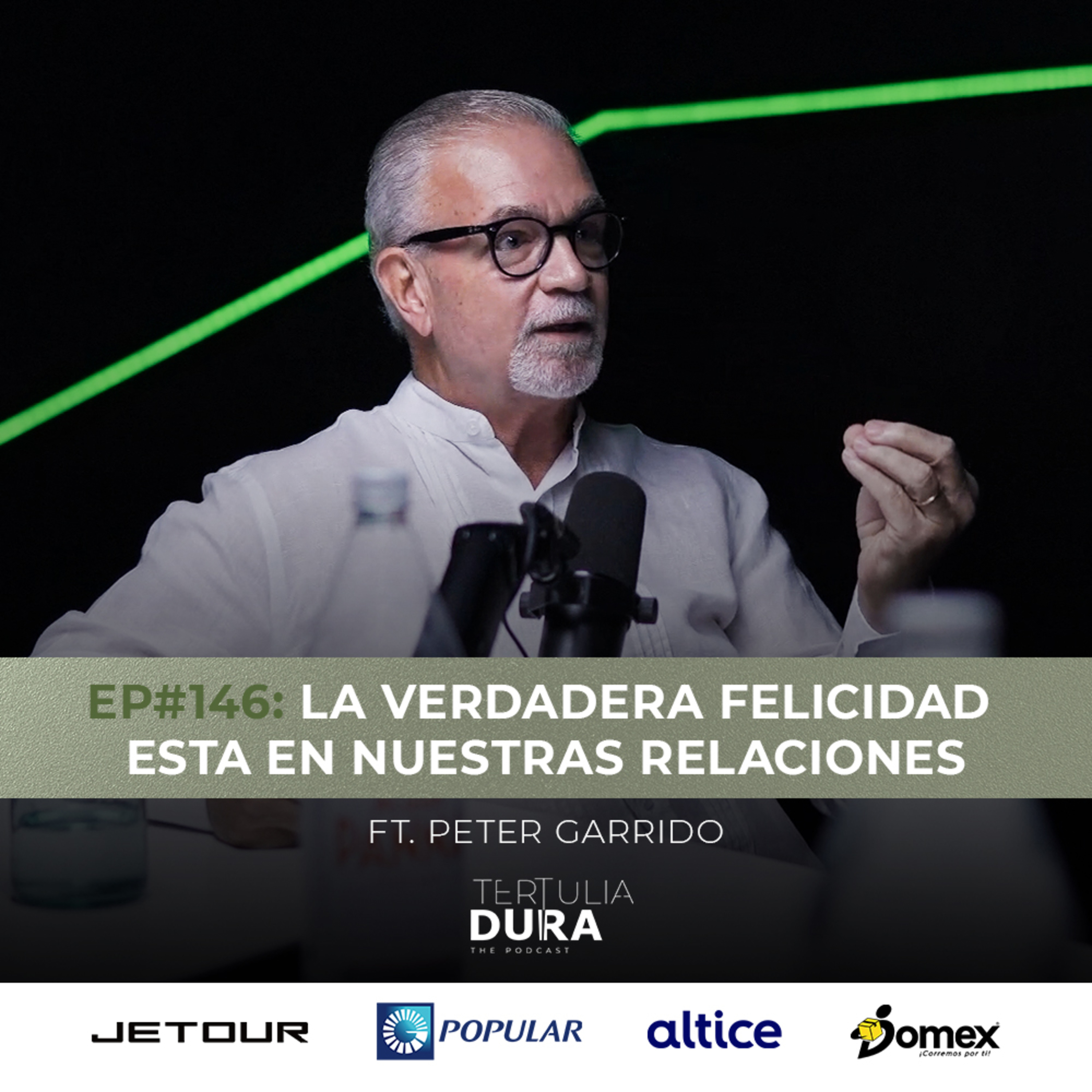 EP#146: La verdadera felicidad esta en nuestras relaciones ft. Peter Garrido episode artwork
