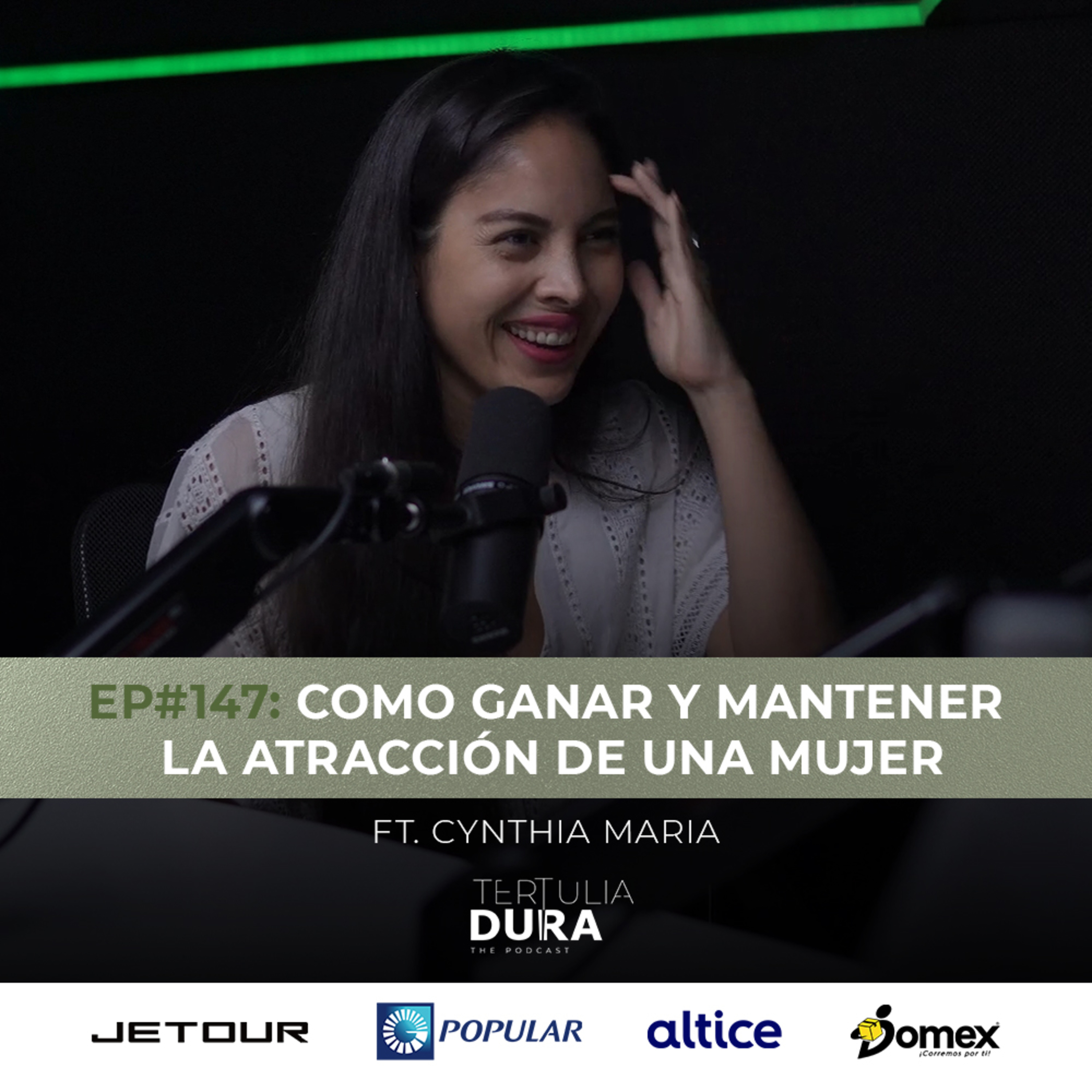 EP#147 - Cynthia Maria: Como ganar y mantener la atracción de una mujer. episode artwork