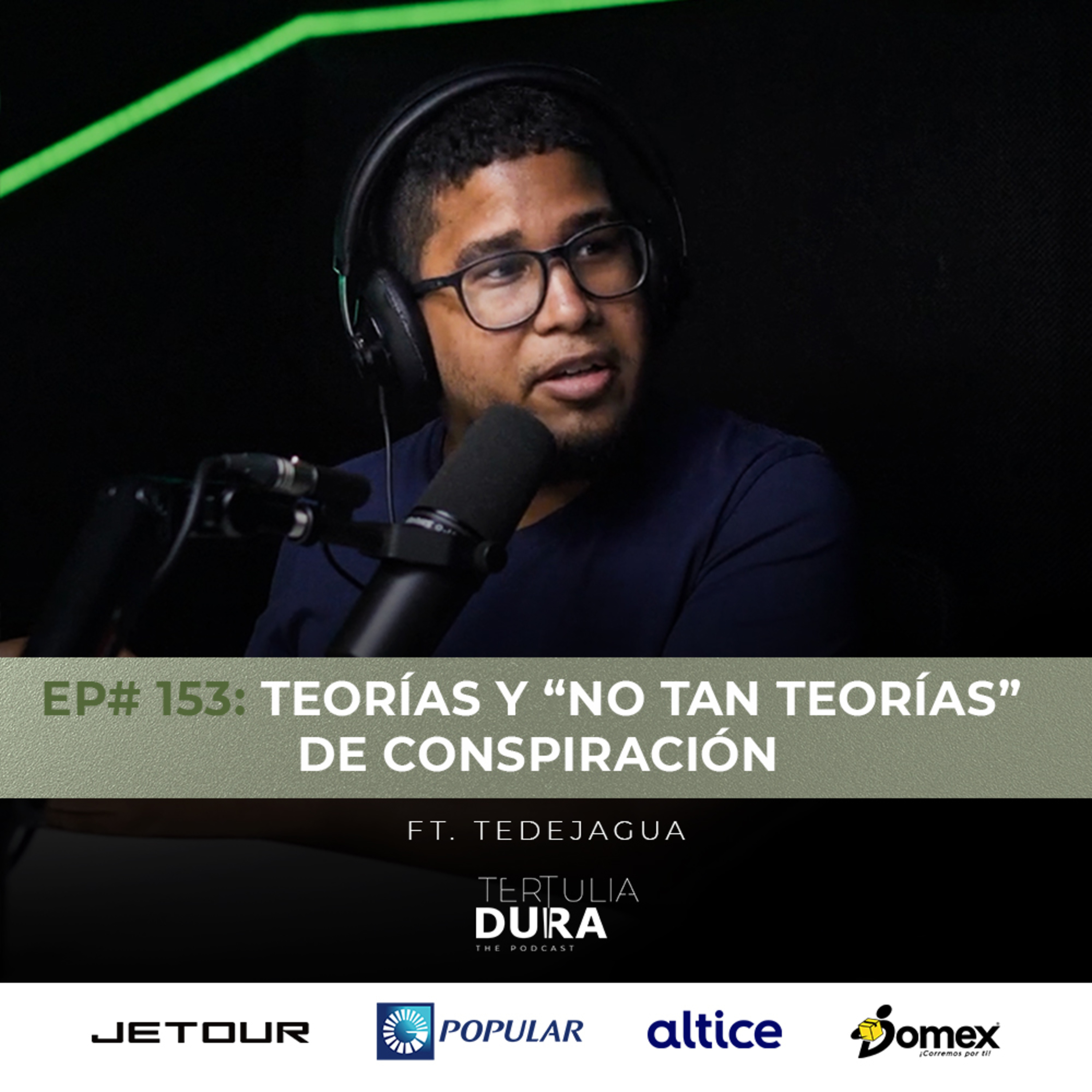 EP#153 - Tedejagua: Teorías y “no tan teorías” de conspiración episode artwork