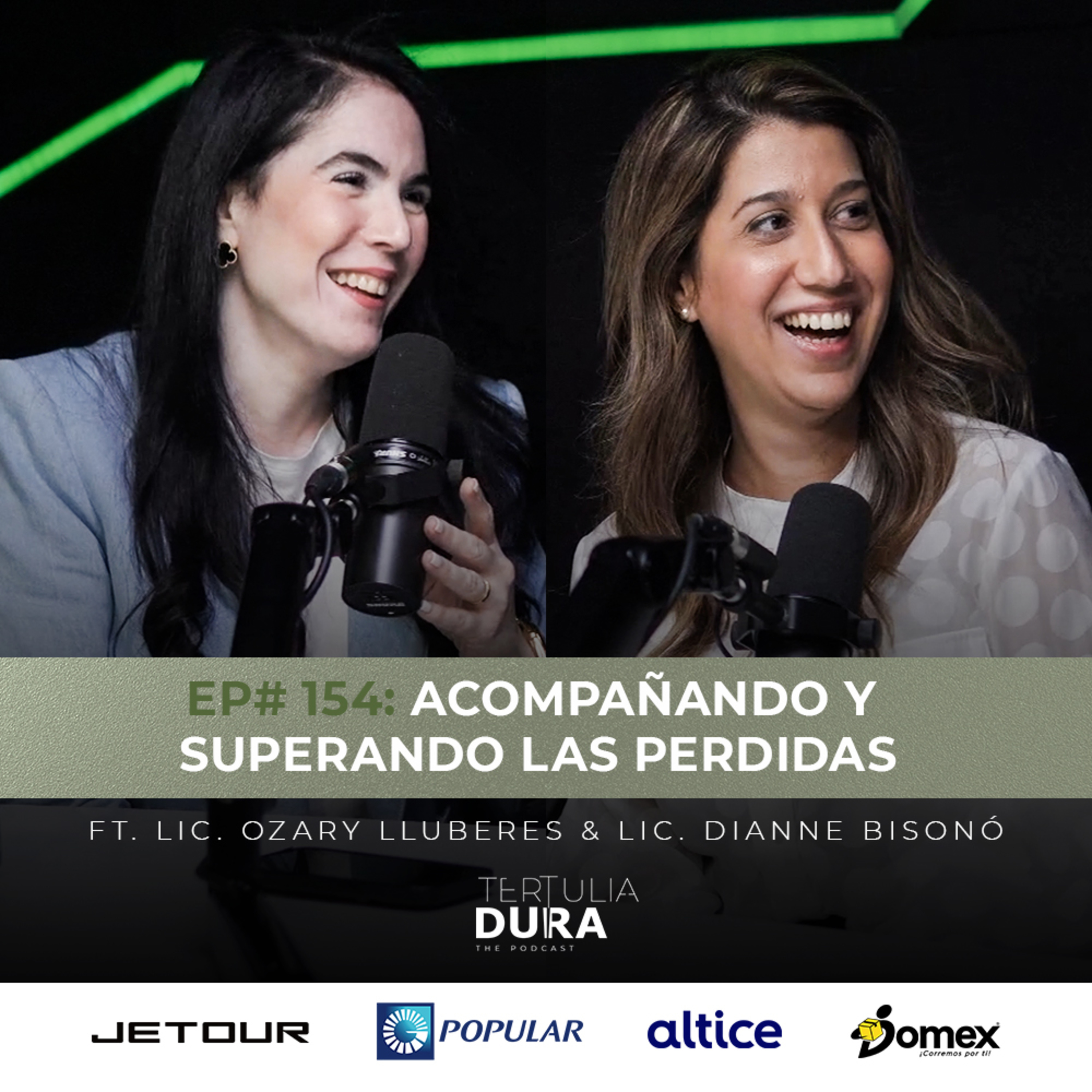 EP# 154 - Lic. Ozary Lluberes & Lic. Dianne Bisonó: Acompañando y superando las pérdidas. episode artwork