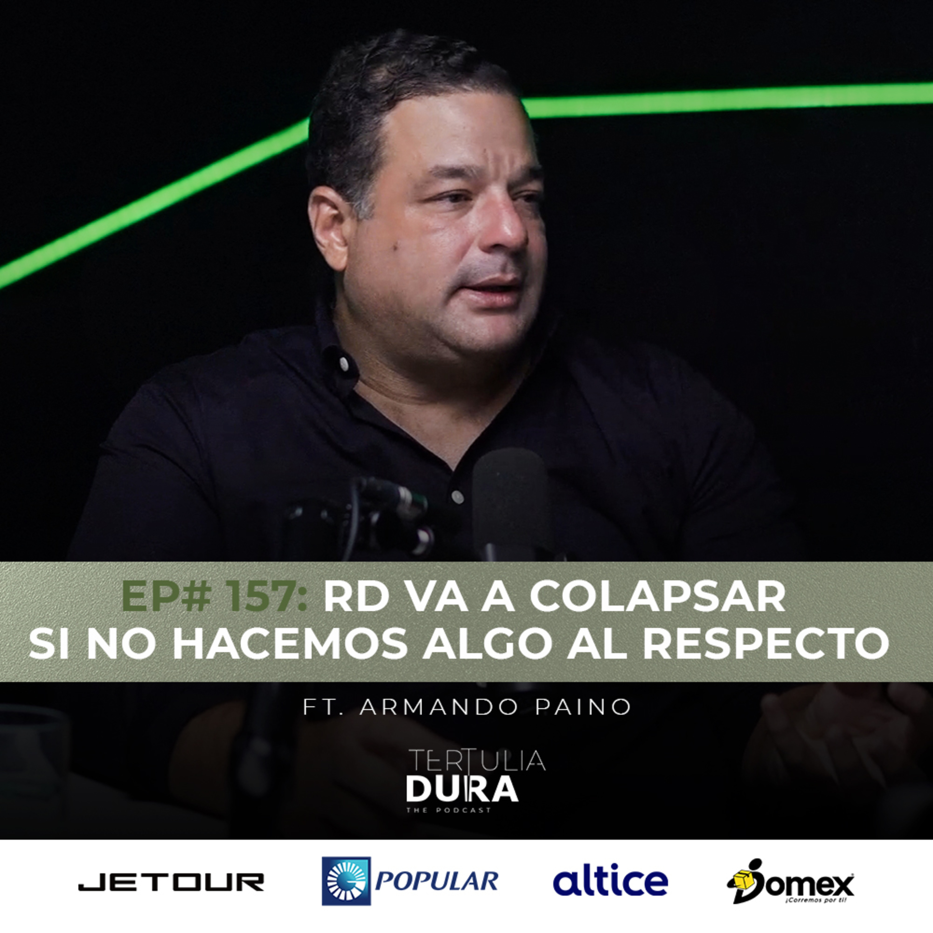 EP# 158 - Armando Paino: RD va a colapsar si no hacemos algo al respecto. episode artwork